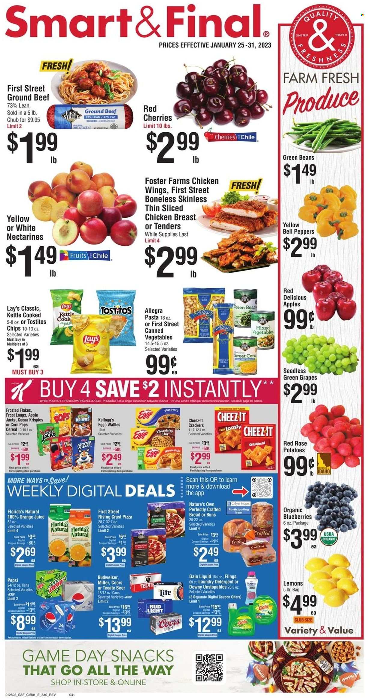 thumbnail - Smart & Final Flyer - 01/25/2023 - 01/31/2023 - Sales products - bread, buns, waffles, beans, bell peppers, green beans, potatoes, peppers, sweet corn, apples, blueberries, grapes, Red Delicious apples, pizza, pasta, mixed vegetables, chicken wings, crackers, Kellogg's, Florida's Natural, chips, Lay’s, Cheez-It, Tostitos, cocoa, sugar, canned vegetables, cereals, Frosted Flakes, Corn Pops, Pepsi, orange juice, juice, wine, beer, Bud Light, Miller, chicken breasts, beef meat, ground beef, Gain, Unstopables, laundry detergent, Budweiser, nectarines, Coors, lemons. Page 1.