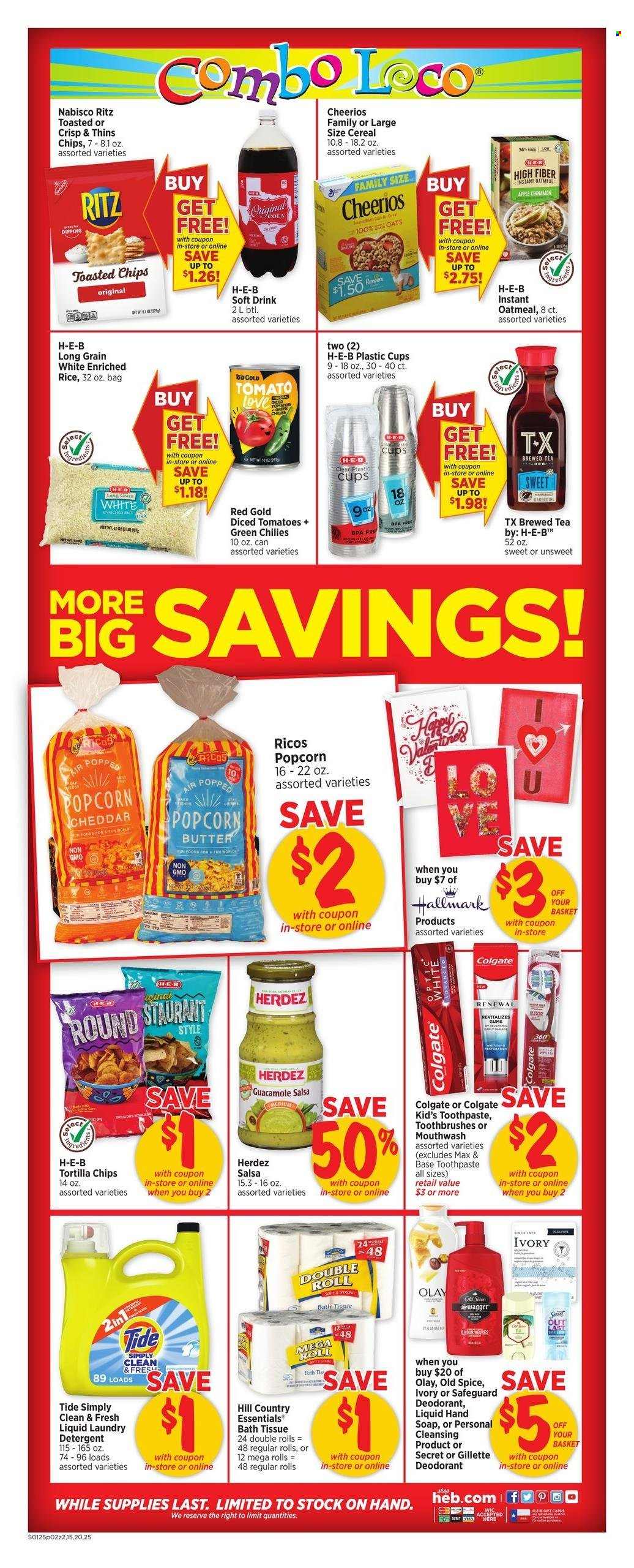 thumbnail - H-E-B Flyer - 01/25/2023 - 01/31/2023 - Sales products - tomatoes, ham, guacamole, cheese, RITZ, tortilla chips, chips, Thins, popcorn, oatmeal, oats, diced tomatoes, cereals, Cheerios, rice, spice, cinnamon, salsa, soft drink, tea, Pampers, bath tissue, detergent, Tide, laundry detergent, hand soap, Old Spice, soap, Colgate, toothpaste, mouthwash, Olay, anti-perspirant, deodorant, Gillette, cup. Page 2.