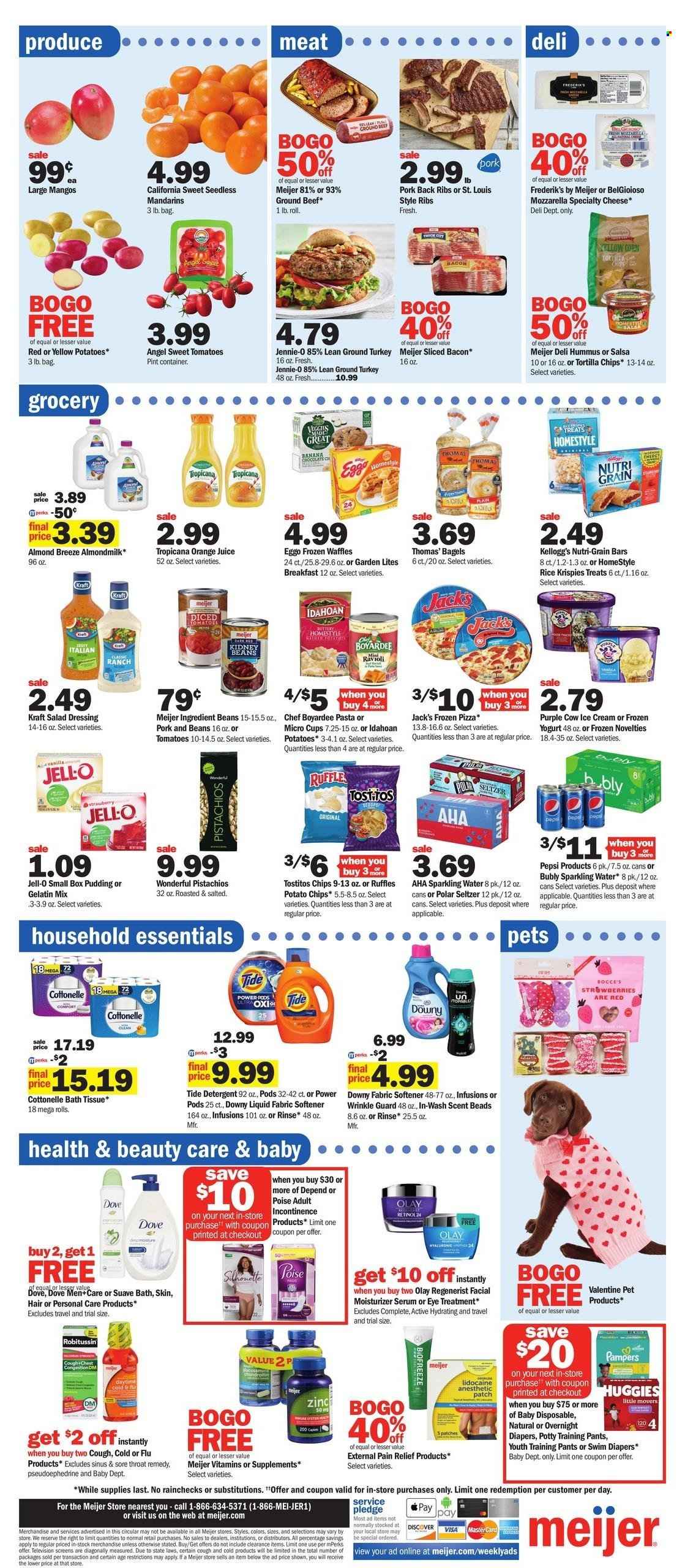 thumbnail - Meijer Flyer - 01/29/2023 - 02/04/2023 - Sales products - bagels, waffles, beans, corn, mandarines, mango, ravioli, pizza, Kraft®, bacon, hummus, pudding, yoghurt, almond milk, Almond Breeze, ice cream, Dove, Kellogg's, Nutri-Grain bars, tortilla chips, potato chips, Ruffles, Tostitos, Jell-O, Chef Boyardee, Rice Krispies, Nutri-Grain, salad dressing, dressing, salsa, pistachios, Pepsi, orange juice, juice, seltzer water, sparkling water, ground turkey, beef meat, ground beef, ribs, pork meat, pork ribs, pork back ribs, Huggies, Pampers, pants, nappies, baby pants, bath tissue, Cottonelle, detergent, Pledge, Tide, fabric softener, Downy Laundry, Suave, moisturizer, serum, Olay, cup, container, Robitussin, pain relief. Page 10.