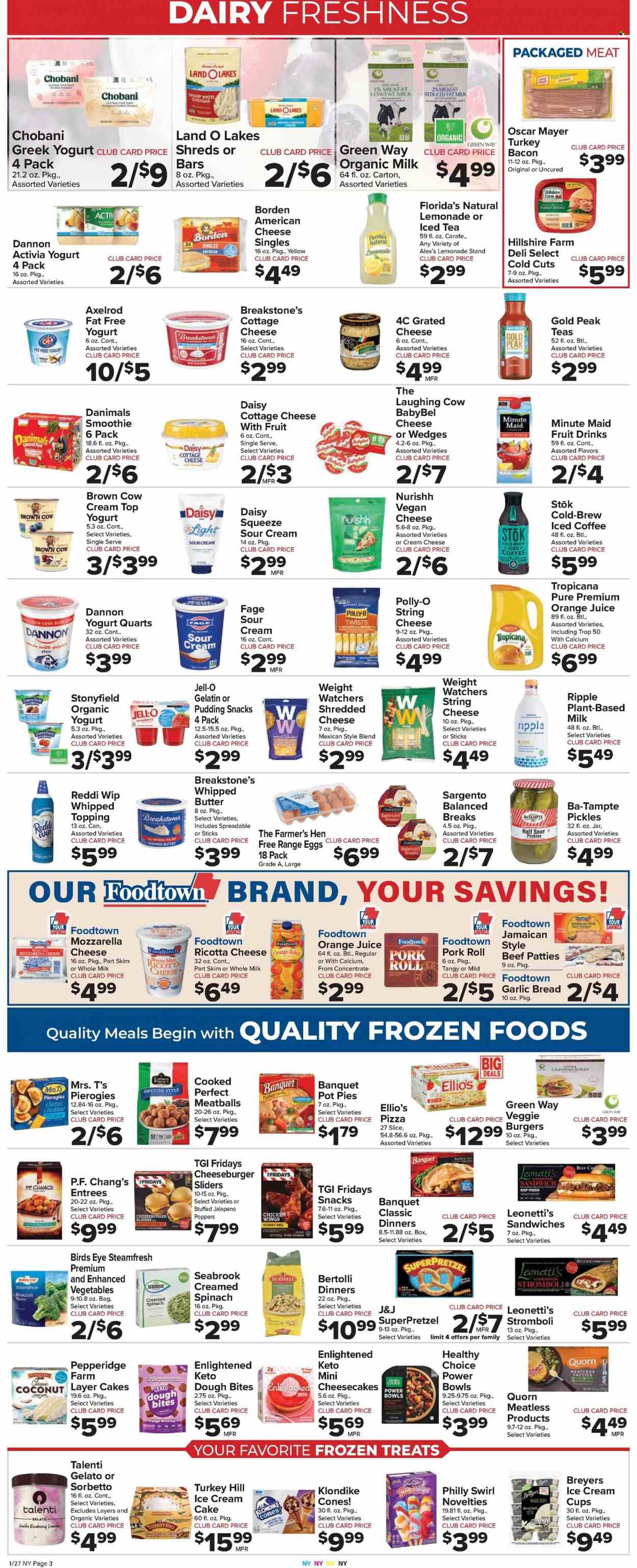 thumbnail - Foodtown Flyer - 01/27/2023 - 02/02/2023 - Sales products - bread, cake, pot pie, brownies, broccoli, jalapeño, coconut, cod, pizza, meatballs, sandwich, cheeseburger, Bird's Eye, veggie burger, Healthy Choice, Bertolli, bacon, turkey bacon, Hillshire Farm, Oscar Mayer, american cheese, cottage cheese, ricotta, string cheese, cheddar, The Laughing Cow, grated cheese, Babybel, Sargento, greek yoghurt, pudding, yoghurt, organic yoghurt, Activia, Chobani, Dannon, Danimals, organic milk, eggs, whipped butter, sour cream, ice cream, Talenti Gelato, Enlightened lce Cream, gelato, chicken wings, SuperPretzel, fudge, snack, Florida's Natural, topping, Jell-O, pickles, honey, lemonade, orange juice, juice, ice tea, fruit punch, smoothie, iced coffee, cup, Sharp, calcium. Page 3.