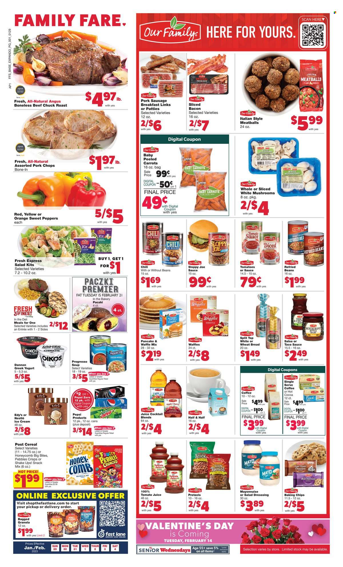 thumbnail - Family Fare Flyer - 01/29/2023 - 02/04/2023 - Sales products - mushrooms, wheat bread, pretzels, waffles, paczki, carrots, sweet peppers, tomatoes, peppers, oranges, meatballs, pancakes, Progresso, bacon, sausage, pork sausage, greek yoghurt, yoghurt, Oikos, Dannon, shake, mayonnaise, ice cream, milk chocolate, Nestlé, snack, baking chips, refried beans, tomato sauce, cereals, granola, Fruity Pebbles, taco sauce, salsa, honey, tomato juice, cherry juice, Pepsi, juice, hot cocoa, coffee, beef meat, chuck roast, pork chops, pork meat, comb, Half and half. Page 1.