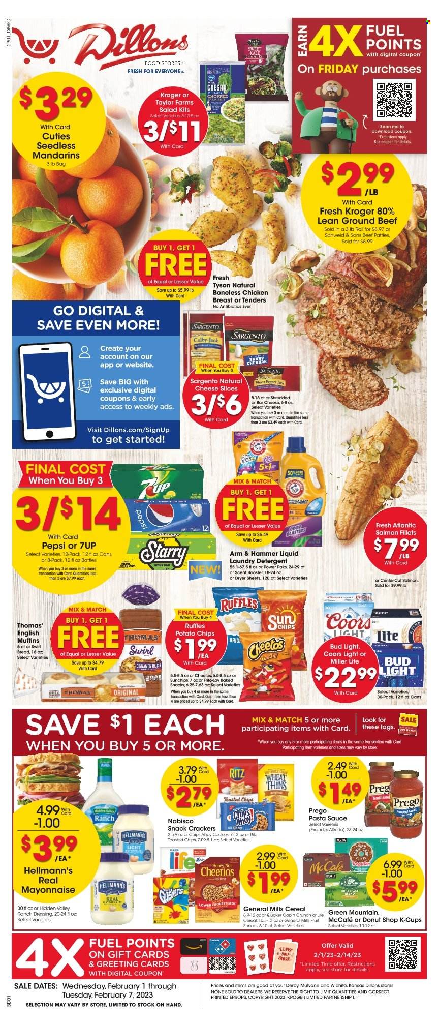thumbnail - Dillons Flyer - 02/01/2023 - 02/07/2023 - Sales products - english muffins, salad, mandarines, salmon, salmon fillet, pasta sauce, sauce, Quaker, Colby cheese, sliced cheese, Pepper Jack cheese, Sargento, Oreo, mayonnaise, ranch dressing, Hellmann’s, cookies, crackers, fruit snack, RITZ, potato chips, Cheetos, chips, Thins, Frito-Lay, Ruffles, ARM & HAMMER, cereals, Cheerios, Cap'n Crunch, dressing, Pepsi, 7UP, coffee capsules, McCafe, K-Cups, Green Mountain, beer, Bud Light, chicken breasts, beef meat, ground beef, detergent, laundry detergent, dryer sheets, Sharp, Miller Lite, Coors. Page 1.