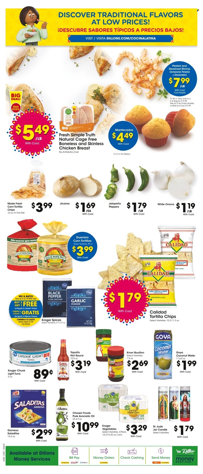 thumbnail - Dillons Flyer - 02/01/2023 - 02/07/2023 - Sales products - corn tortillas, onion, jalapeño, tuna, shrimps, Knorr, sauce, cage free eggs, tortilla chips, chips, bouillon, light tuna, Goya, black pepper, garlic powder, hot sauce, avocado oil, oil, coconut water, chicken breasts, candle, jicama. Page 9.