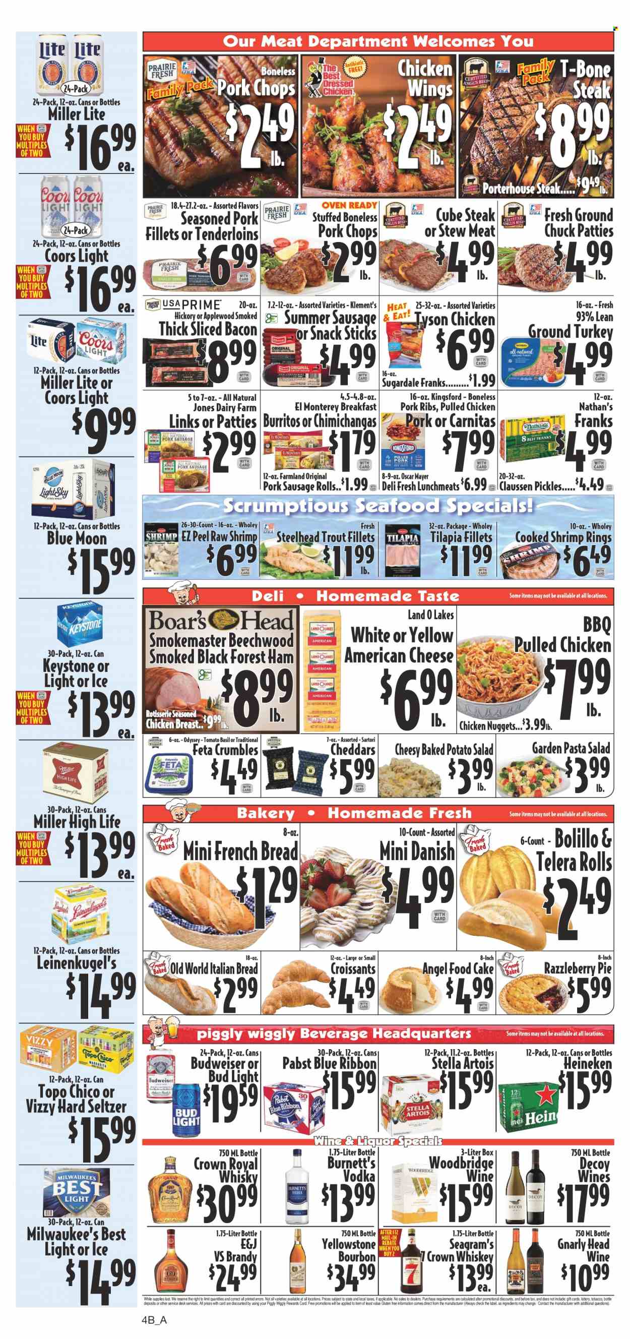 thumbnail - Piggly Wiggly Flyer - 02/01/2023 - 02/07/2023 - Sales products - stew meat, sausage rolls, cake, french bread, Angel Food, tilapia, trout, seafood, shrimps, nuggets, pasta, chicken nuggets, burrito, pulled chicken, Kingsford, Sugardale, bacon, ham, Oscar Mayer, sausage, summer sausage, pork sausage, potato salad, pasta salad, lunch meat, american cheese, cheese, feta, chicken wings, pickles, wine, Woodbridge, bourbon, brandy, vodka, whiskey, liquor, Hard Seltzer, whisky, beer, Stella Artois, Bud Light, Heineken, Keystone, Pabst Blue Ribbon, ground turkey, chicken breasts, beef meat, ground chuck, t-bone steak, steak, ribs, pork chops, pork meat, pork ribs, Budweiser, Leinenkugel's, Miller Lite, Coors, Blue Moon. Page 4.