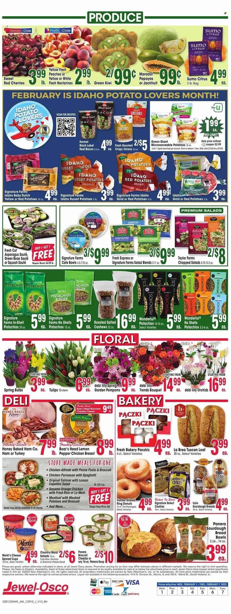 thumbnail - Jewel Osco Flyer - 02/01/2023 - 02/07/2023 - Sales products - bread, sourdough bread, donut, paczki, asparagus, russet potatoes, salad, red potatoes, chopped salad, kiwi, cherries, oranges, salmon, mashed potatoes, spaghetti, soup, pasta, meatloaf, Hormel, bacon, ham, cheese spread, potato salad, cookies, penne, honey, cashews, pistachios, chicken breasts, cup, bowl, tulip, bouquet, nectarines, peaches, sumo citrus. Page 9.