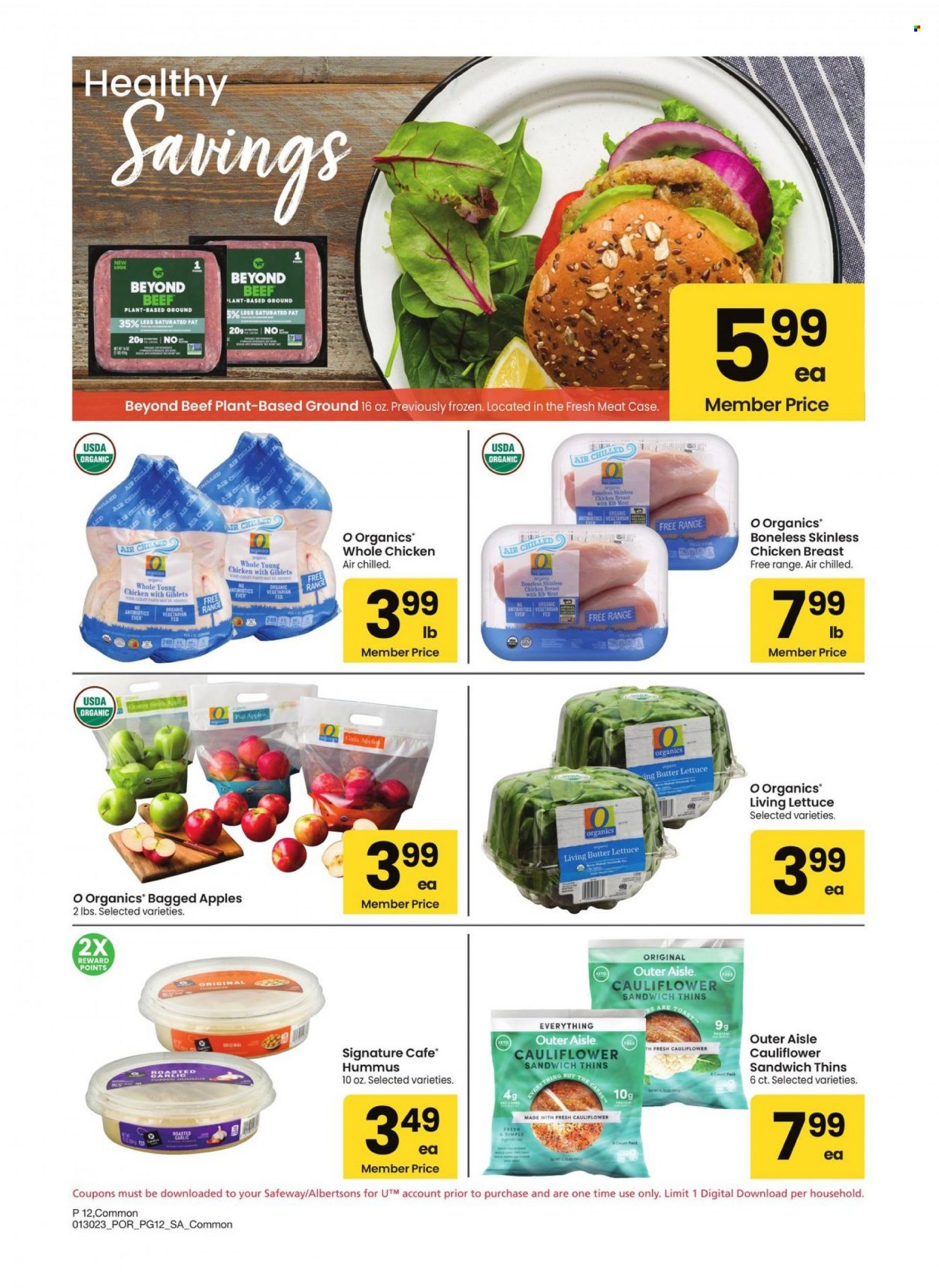 thumbnail - Safeway Flyer - 01/30/2023 - 02/26/2023 - Sales products - butter lettuce, cauliflower, lettuce, apples, Gala, Granny Smith, whole chicken, chicken breasts, sandwich, Thins. Page 12.
