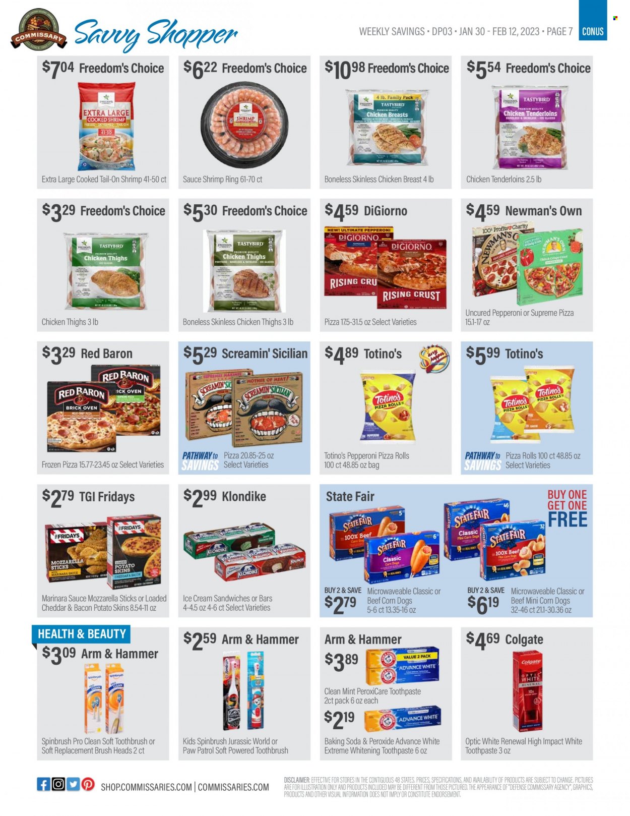 thumbnail - Commissary Flyer - 01/30/2023 - 02/12/2023 - Sales products - pita, pizza rolls, shrimps, pizza, sauce, bacon, pepperoni, ice cream, ice cream sandwich, Screamin' Sicilian, Red Baron, Paw Patrol, ARM & HAMMER, honey, chicken breasts, chicken thighs, Colgate, toothbrush, toothpaste. Page 7.
