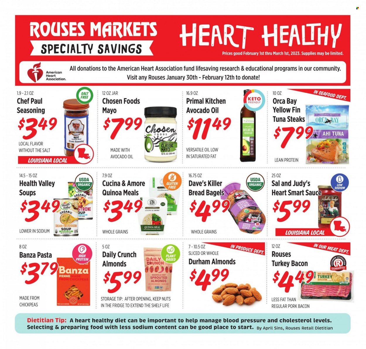 thumbnail - Rouses Markets Flyer - 02/01/2023 - 03/01/2023 - Sales products - bagels, bread, tuna, seafood, Orca Bay, mushroom soup, soup, pasta, sauce, bacon, turkey bacon, mayonnaise, quinoa, chickpeas, penne, spice, oil, almonds, steak, Primal. Page 1.
