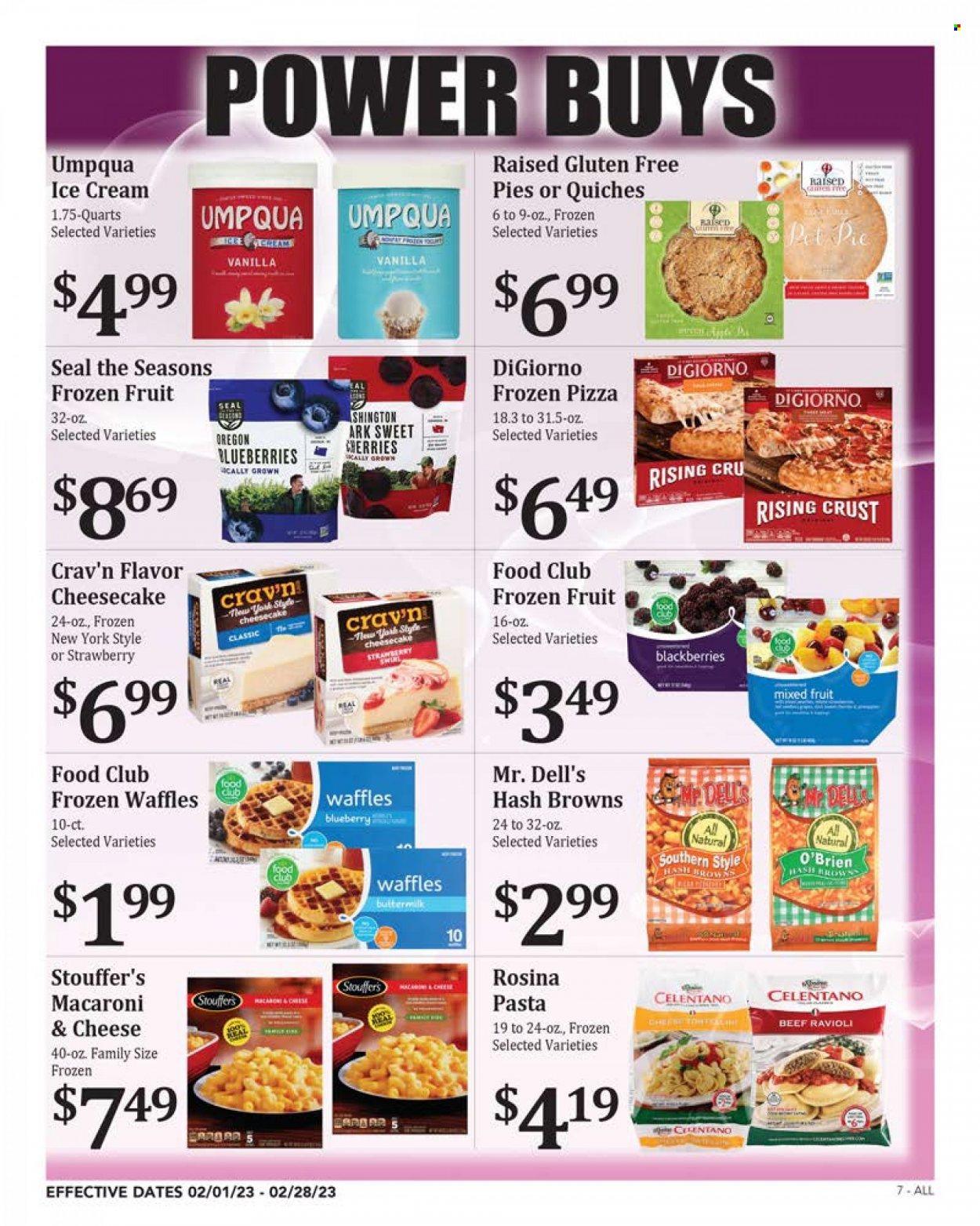 thumbnail - Rosauers Flyer - 02/01/2023 - 02/28/2023 - Sales products - waffles, blackberries, blueberries, cherries, macaroni & cheese, ravioli, pizza, pasta, yoghurt, buttermilk, ice cream, Stouffer's, hash browns. Page 7.