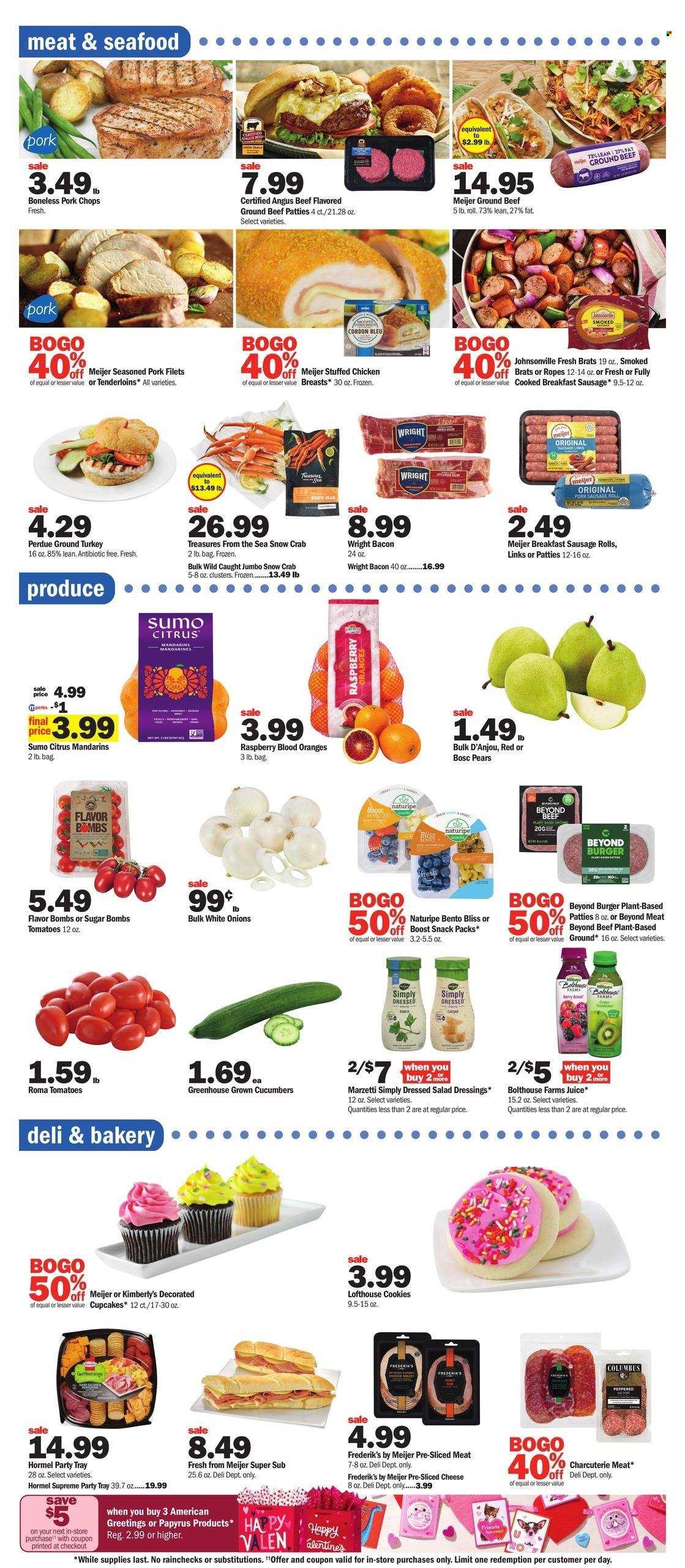 thumbnail - Meijer Flyer - 02/05/2023 - 02/11/2023 - Sales products - sausage rolls, cupcake, cucumber, tomatoes, onion, mandarines, pears, oranges, seafood, crab, hamburger, Perdue®, Hormel, stuffed chicken, bacon, Johnsonville, sausage, pork sausage, sliced cheese, cheese, cordon bleu, cookies, snack, sugar, salad dressing, juice, Boost, ground turkey, beef meat, ground beef, pork chops, pork meat, sumo citrus. Page 2.