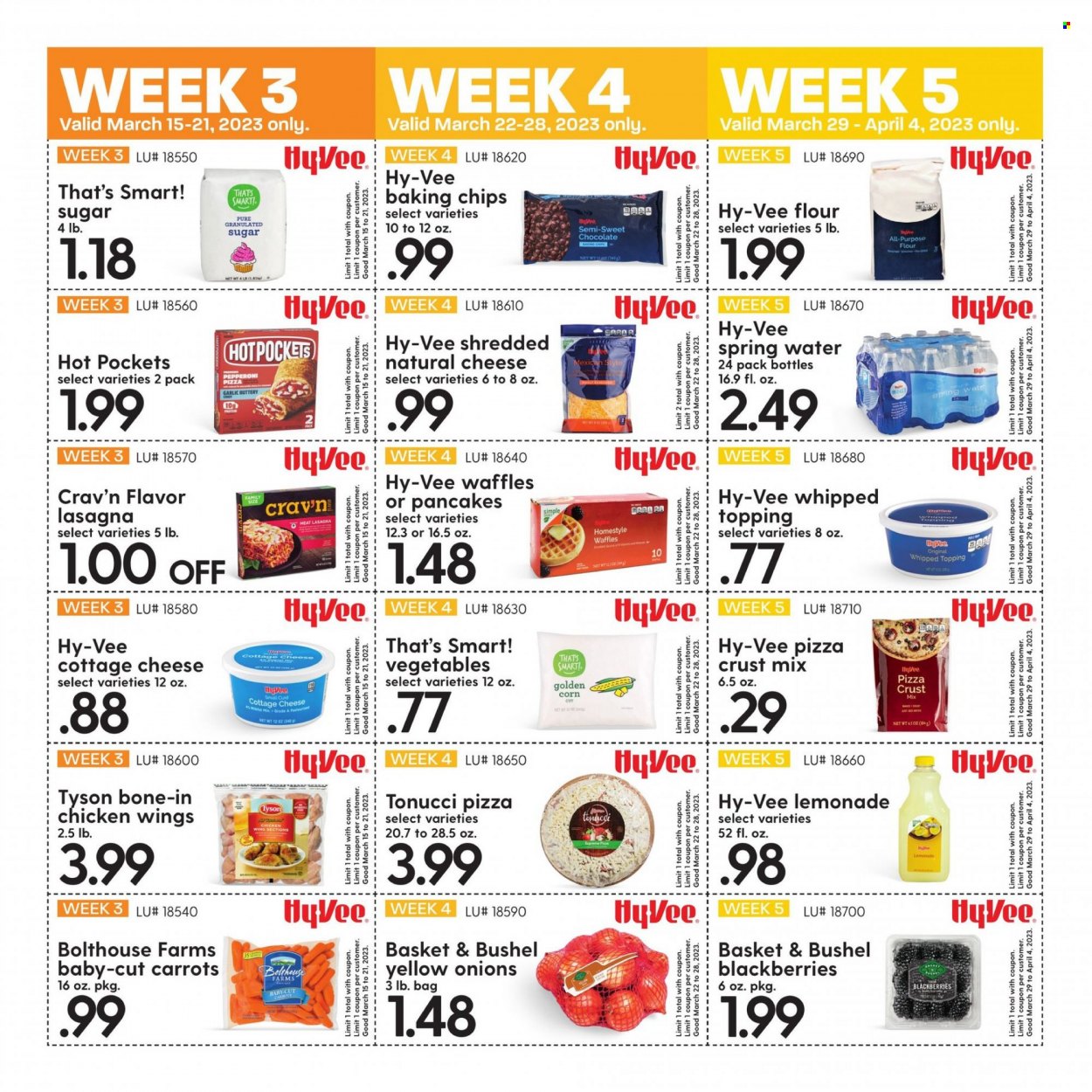 thumbnail - Hy-Vee Flyer - 03/01/2023 - 04/01/2023 - Sales products - waffles, carrots, corn, garlic, onion, blackberries, hot pocket, pizza, lasagna meal, pepperoni, cottage cheese, chicken wings, chocolate, flour, granulated sugar, sugar, topping, baking chips, lemonade, spring water, water, basket. Page 3.