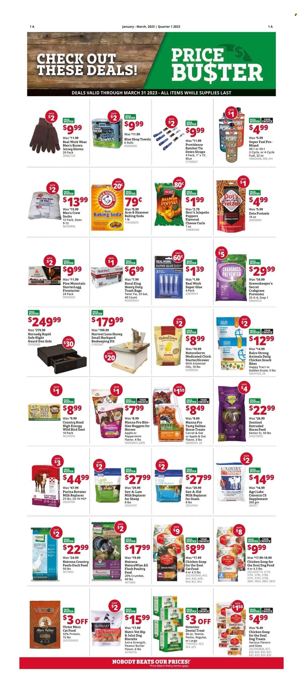 thumbnail - Rural King Flyer - 02/03/2023 - 03/31/2023 - Sales products - soup, nuggets, pretzels, snack, ARM & HAMMER, bicarbonate of soda, jalapeño, honey, peanut butter, Graze, bag, trash bags, gloves, essential oils, towel, animal food, Greenies, animal treats, cat food, dog food, suet, Purina, dog biscuits, Victor, duck feed, Chicken Soup for the Soul, Colostrx, Colostrum, Hama, jersey, socks, gun safe, crabgrass preventer, starter. Page 1.