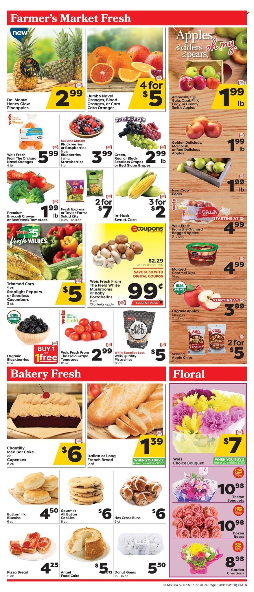 thumbnail - Weis Flyer - 03/02/2023 - 03/29/2023 - Sales products - mushrooms, bread, cake, buns, french bread, cupcake, donut, Angel Food, corn, cucumber, peppers, sweet corn, apples, blackberries, blueberries, Gala, Red Delicious apples, Red Globe, seedless grapes, strawberries, pineapple, pears, oranges, Golden Delicious, Granny Smith, Pink Lady, buttermilk, cookies, butter cookies, biscuit, chips, Del Monte, caramel, honey, pistachios, bouquet, rose, navel oranges. Page 3.