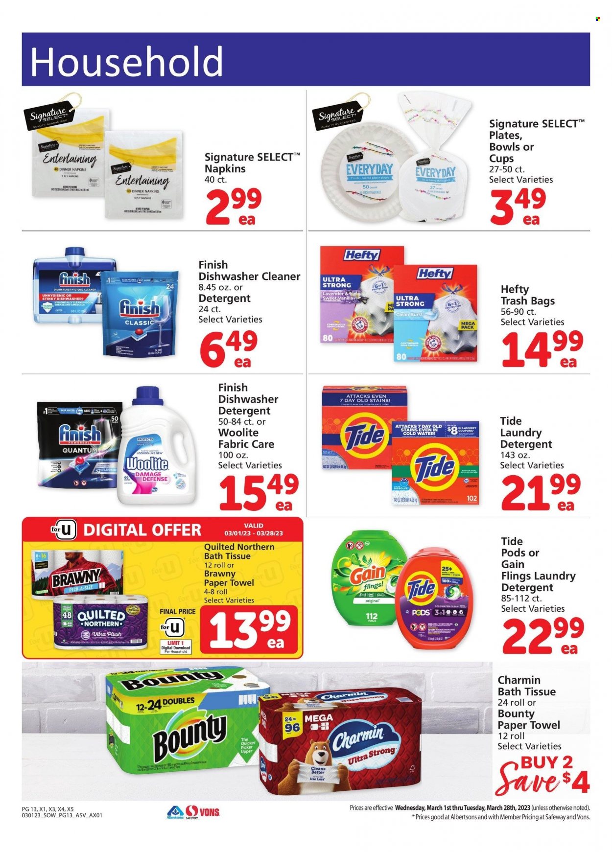 thumbnail - Safeway Flyer - 03/01/2023 - 03/28/2023 - Sales products - Bounty, water, bath tissue, Quilted Northern, napkins, paper towels, Charmin, detergent, Gain, cleaner, Woolite, Tide, laundry detergent, dishwashing liquid, dishwasher cleaner, Finish Powerball, Finish Quantum Ultimate, Hefty, trash bags, plate, cup, paper plate. Page 13.