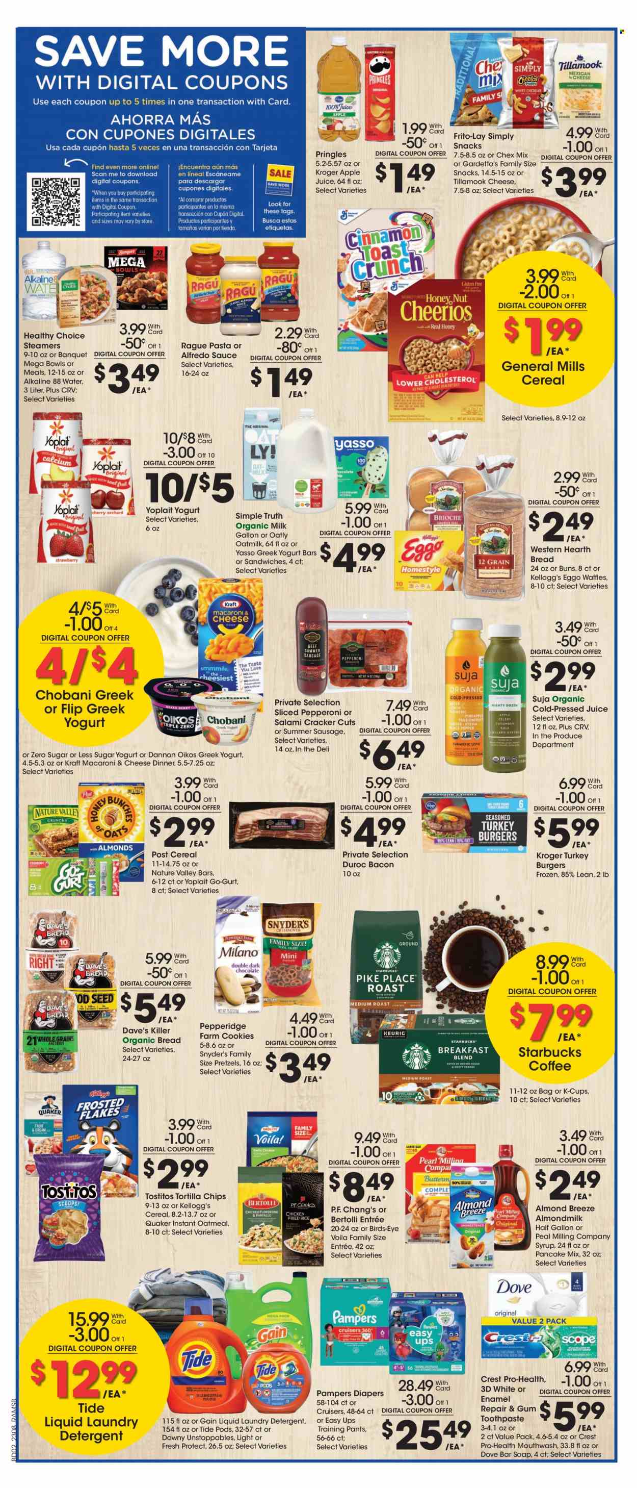 thumbnail - Ralphs Flyer - 03/22/2023 - 03/28/2023 - Sales products - bread, pretzels, buns, brioche, waffles, macaroni & cheese, sandwich, hamburger, sauce, pancakes, Quaker, Alfredo sauce, Healthy Choice, Kraft®, Bertolli, roast, bacon, salami, sausage, summer sausage, pepperoni, greek yoghurt, Oikos, Yoplait, Chobani, Dannon, almond milk, organic milk, Almond Breeze, oat milk, cookies, Dove, chocolate, snack, crackers, Kellogg's, dark chocolate, tortilla chips, Pringles, Cheetos, Frito-Lay, Tostitos, Chex Mix, oatmeal, oats, cereals, Cheerios, Frosted Flakes, Nature Valley, cinnamon, ragu, syrup, apple juice, juice, water, coffee, Starbucks, coffee capsules, K-Cups, breakfast blend, chicken, turkey burger, Pampers, pants, nappies, baby pants, detergent, Gain, Tide, laundry detergent, soap bar, soap, toothpaste, mouthwash, Crest, calcium. Page 4.
