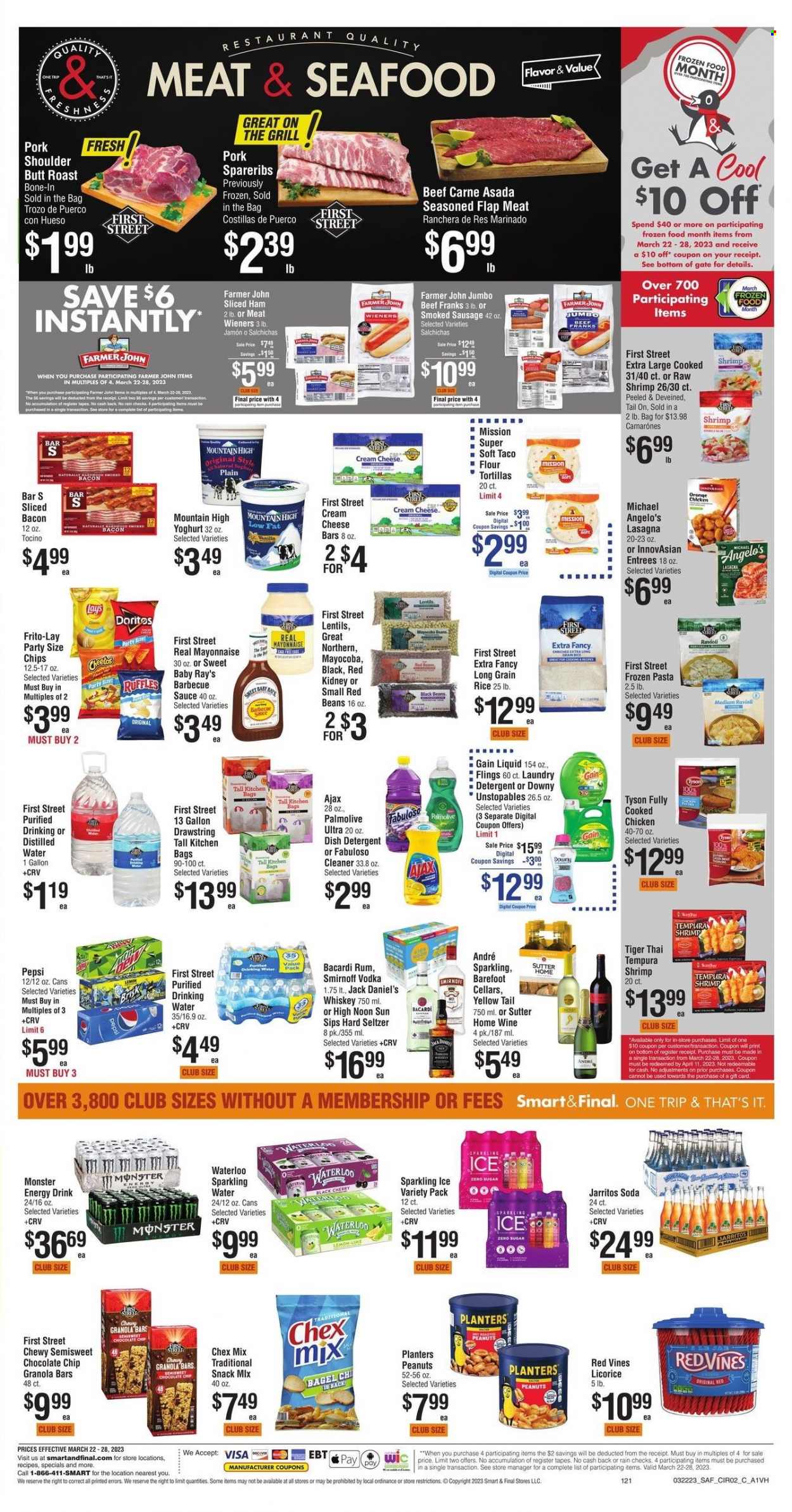 thumbnail - Smart & Final Flyer - 03/22/2023 - 03/28/2023 - Sales products - bagels, flour tortillas, beans, cherries, seafood, shrimps, Jack Daniel's, sauce, lasagna meal, roast, bacon, ham, sausage, smoked sausage, yoghurt, mayonnaise, chocolate chips, snack, Doritos, Cheetos, Lay’s, Frito-Lay, Ruffles, Chex Mix, sugar, black beans, lentils, red beans, granola bar, rice, long grain rice, peanuts, Planters, Pepsi, energy drink, Monster, Monster Energy, soda, sparkling water, water, Bacardi, rum, Smirnoff, vodka, whiskey, Hard Seltzer, whisky, chicken, pork meat, pork shoulder, pork spare ribs, detergent, Gain, cleaner, Ajax, Fabuloso, Unstopables, laundry detergent, dishwasher cleaner, Palmolive. Page 2.