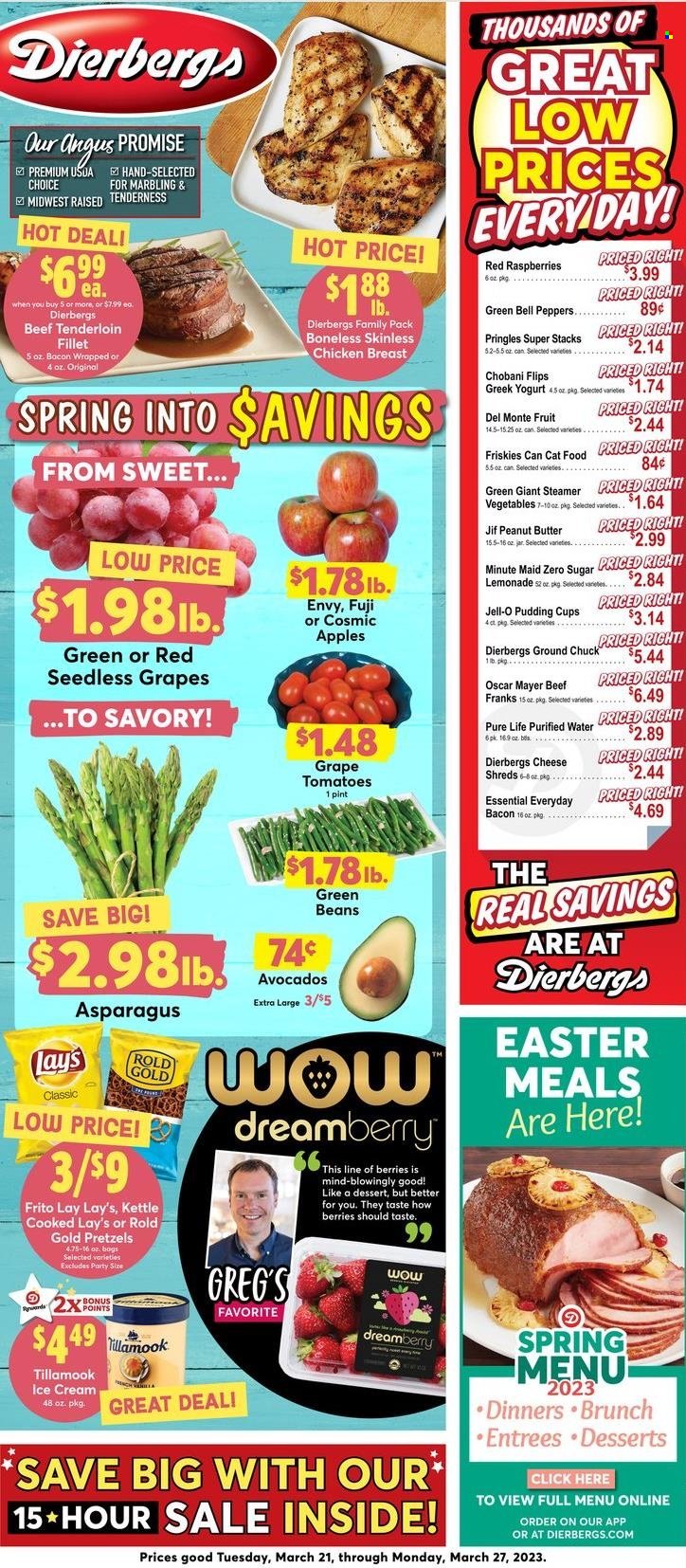 thumbnail - Dierbergs Flyer - 03/21/2023 - 03/27/2023 - Sales products - pretzels, asparagus, beans, bell peppers, green beans, tomatoes, peppers, apples, avocado, seedless grapes, bacon, Oscar Mayer, cheese, greek yoghurt, pudding, yoghurt, Chobani, ice cream, Pringles, Lay’s, Jell-O, Del Monte, peanut butter, Jif, lemonade, fruit punch, purified water, water, chicken breasts, chicken, beef meat, ground chuck, beef tenderloin. Page 1.