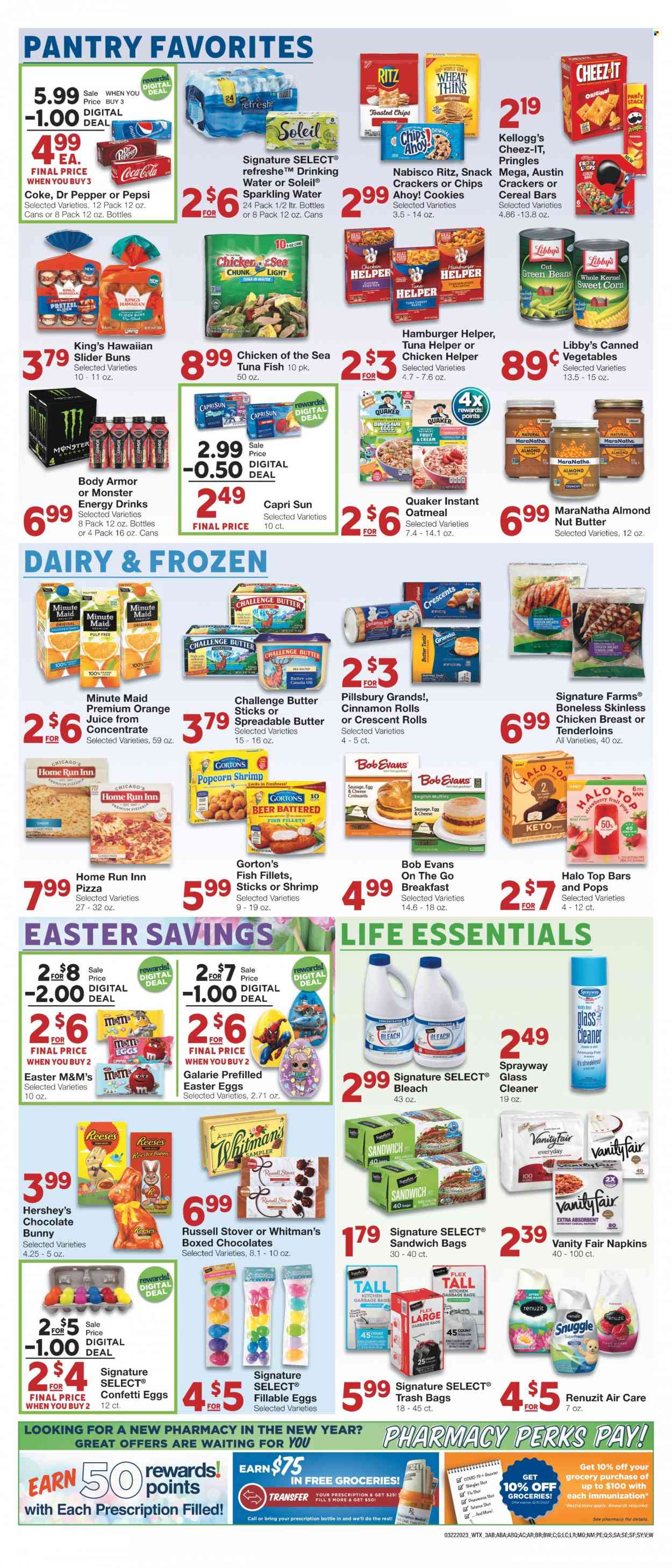 thumbnail - United Supermarkets Flyer - 03/22/2023 - 03/28/2023 - Sales products - buns, cinnamon roll, crescent rolls, chicken breasts, Bob Evans, fish fillets, tuna, fish, shrimps, Gorton's, pizza, Pillsbury, Quaker, spreadable butter, Hershey's, cookies, chocolate, snack, easter egg, M&M's, cereal bar, crackers, Kellogg's, chocolate bunny, RITZ, Pringles, Cheez-It, oatmeal, canned vegetables, Chicken of the Sea, cereals, nut butter, Capri Sun, Coca-Cola, Pepsi, orange juice, juice, Body Armor, energy drink, Monster, Dr. Pepper, Monster Energy, fruit punch, Coke, sparkling water, water, Boost, napkins, cleaner, bleach, trash bags, Renuzit. Page 3.