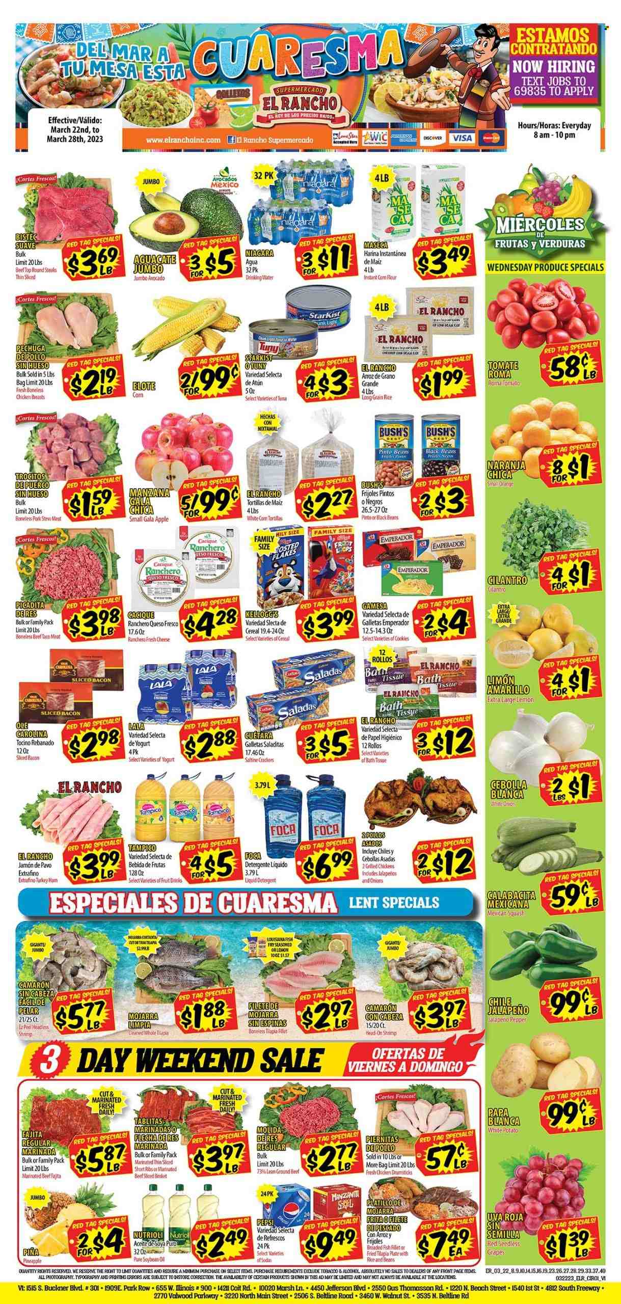 thumbnail - El Rancho Flyer - 03/22/2023 - 03/28/2023 - Sales products - stew meat, corn tortillas, tortillas, beans, tomatoes, jalapeño, mexican squash, avocado, Gala, grapes, seedless grapes, pineapple, oranges, fish fillets, tilapia, tuna, fish, shrimps, StarKist, fried fish, fajita, breaded fish, brisket, bacon, ham, queso fresco, cheese, yoghurt, potato fries, cookies, crackers, Kellogg's, black beans, pinto beans, cereals, long grain rice, cilantro, pepper, soya oil, oil, Pepsi, fruit punch, water, alcohol, Sol, chicken drumsticks, chicken, beef meat, beef ribs, ground beef, steak, marinated beef, ribs. Page 1.