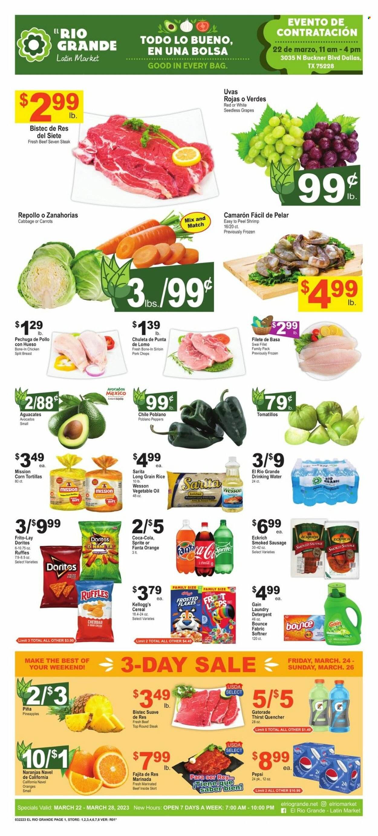 thumbnail - El Rio Grande Flyer - 03/22/2023 - 03/28/2023 - Sales products - corn tortillas, tortillas, carrots, tomatillo, peppers, avocado, grapes, seedless grapes, pineapple, oranges, shrimps, swai fillet, fajita, sausage, smoked sausage, cheese, sour cream, Kellogg's, Doritos, Frito-Lay, Ruffles, cereals, Frosted Flakes, rice, long grain rice, vegetable oil, oil, Coca-Cola, Sprite, Pepsi, Fanta, Gatorade, water, chicken breasts, chicken, beef meat, steak, round steak, marinated beef, pork chops, pork meat, navel oranges. Page 1.