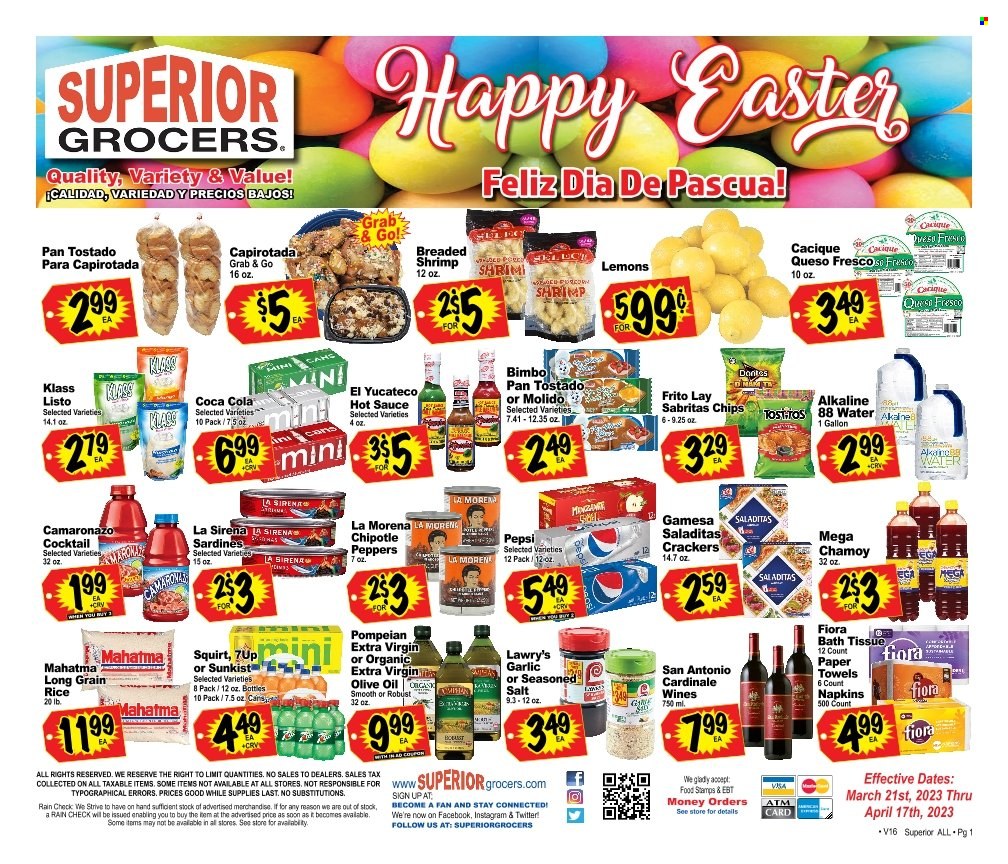thumbnail - Superior Grocers Flyer - 03/21/2023 - 04/17/2023 - Sales products - garlic, peppers, sardines, shrimps, sauce, queso fresco, crackers, chips, salt, rice, long grain rice, hot sauce, extra virgin olive oil, olive oil, oil, Coca-Cola, Pepsi, 7UP, water, pan, pen, Go!, lemons. Page 1.
