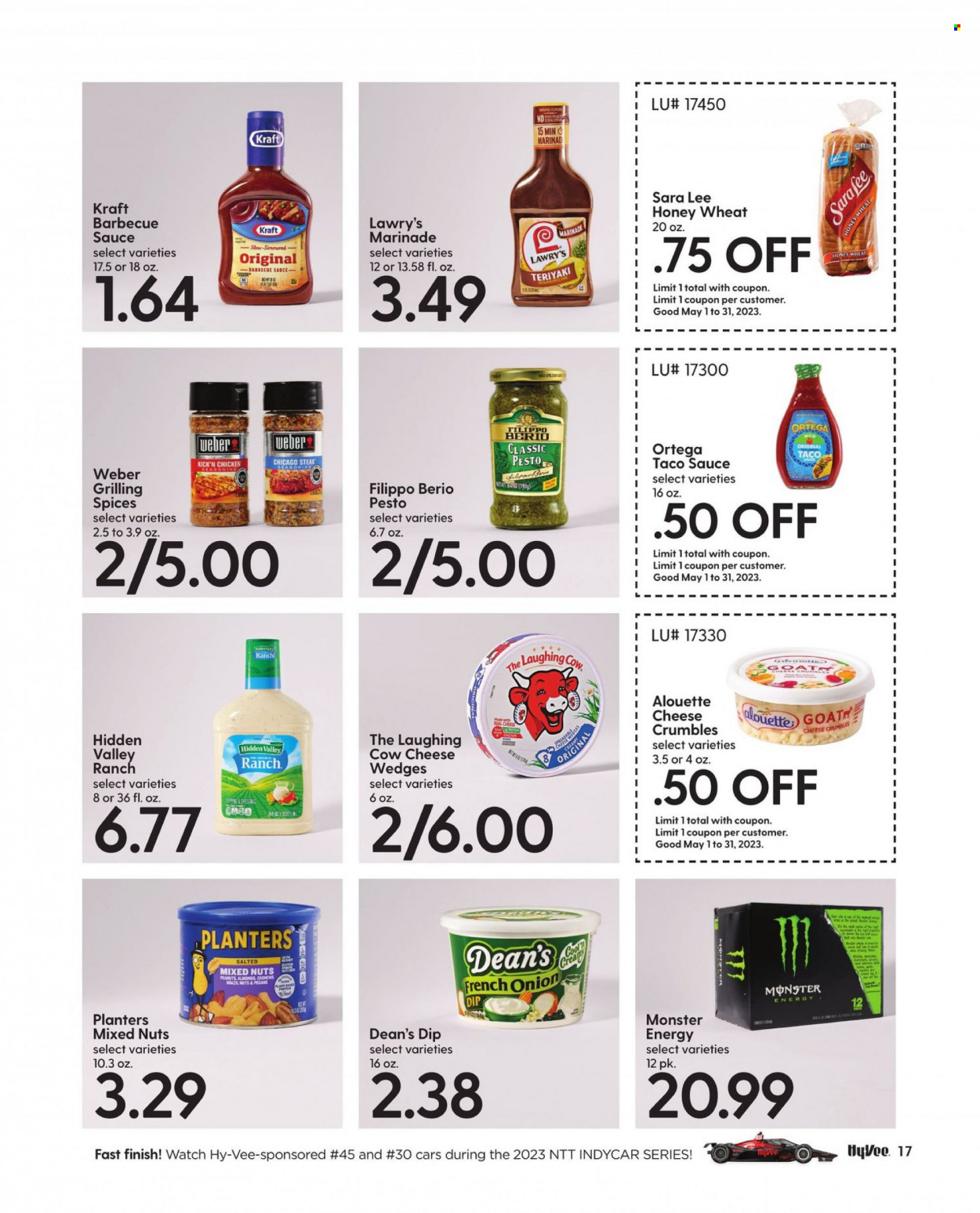 thumbnail - Hy-Vee Flyer - 05/01/2023 - 05/31/2023 - Sales products - Sara Lee, sauce, goat cheese, The Laughing Cow, cheese crumbles, dip, spice, BBQ sauce, taco sauce, pesto, dressing, marinade, almonds, cashews, peanuts, pecans, mixed nuts, Planters, Monster, Monster Energy, chicken, steak, watch. Page 19.