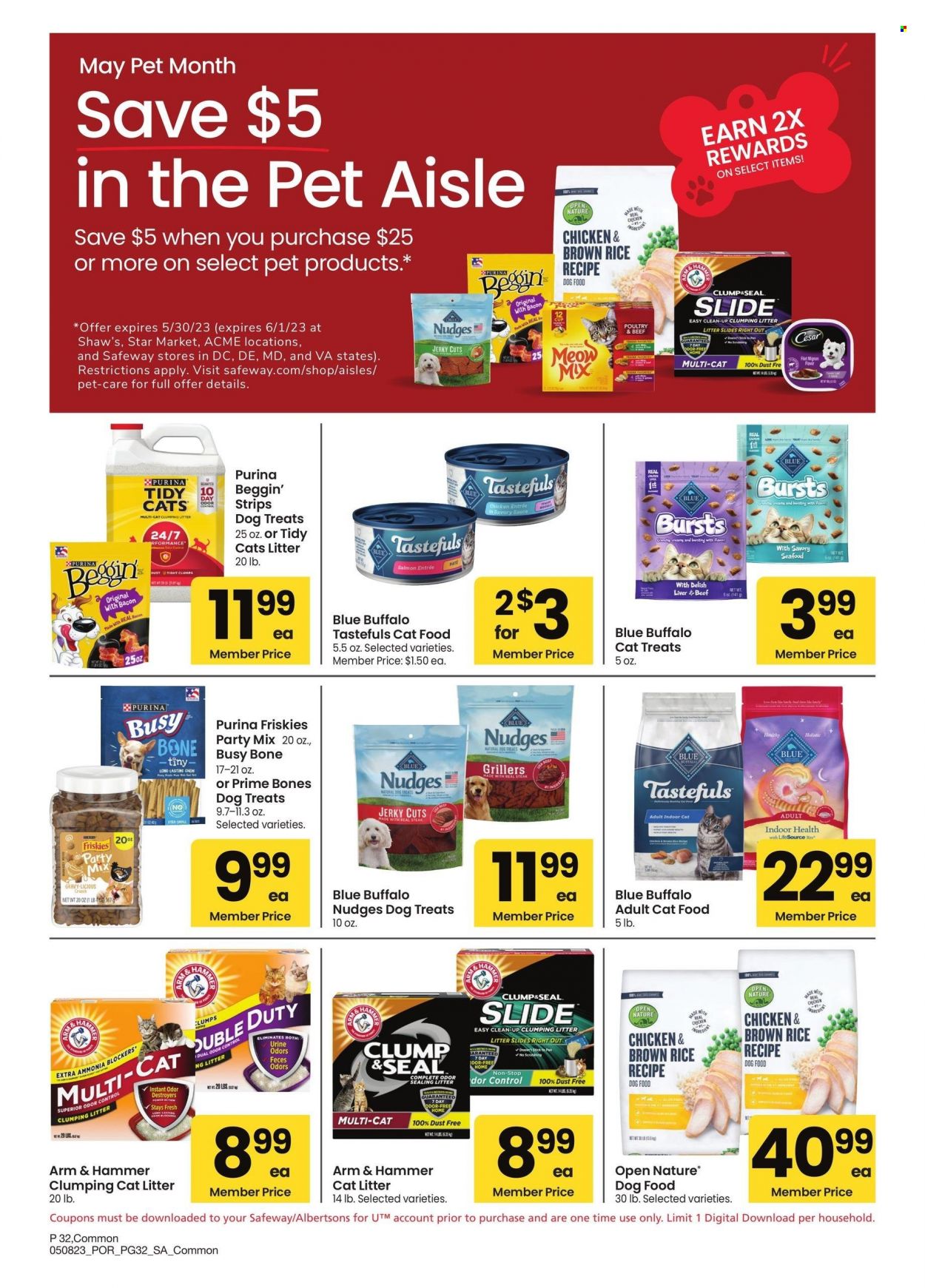 thumbnail - Safeway Flyer - 05/08/2023 - 06/04/2023 - Sales products - ham, jerky, strips, ARM & HAMMER, brown rice, animal food, Blue Buffalo, cat food, dog food, Purina, Meow Mix, Beggin', Friskies. Page 32.