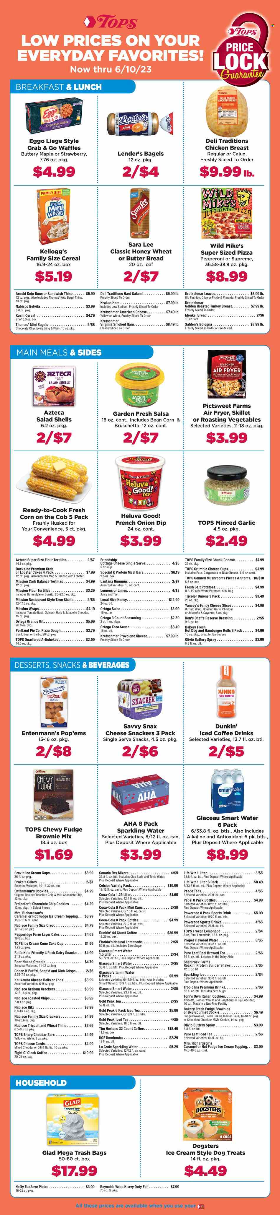 thumbnail - Tops Flyer - 04/30/2023 - 06/10/2023 - Sales products - mushrooms, bagels, bread, tortillas, buns, burger buns, Sara Lee, flour tortillas, wraps, waffles, Entenmann's, Drake's Cakes, brownie mix, artichoke, corn, potatoes, limes, lobster, crab, lobster cakes, hot dog, hamburger, sauce, burrito, bruschetta, salami, ham, smoked ham, bologna sausage, hummus, american cheese, cottage cheese, sliced cheese, cheese cup, parmesan, gorgonzola, feta, cheese curd, chunk cheese, Provolone, Oreo, amasi, shake, pizza dough, ice cream, cheese balls, cookies, graham crackers, milk chocolate, chocolate chips, snack, M&M's, crackers, Kellogg's, Florida's Natural, RITZ, Nabisco, Thins, Cheez-It, topping, canned mushrooms, cereals, granola, belVita, dill, spice, taco sauce, dressing, salsa, olive oil, Canada Dry, Coca-Cola, Powerade, Pepsi, energy drink, ice tea, tonic, soft drink, Gold Peak Tea, Club Soda, flavored water, sparkling water, Smartwater, vitamin water, iced coffee, kombucha, Pure Leaf, alcohol, Anisette, beer, chicken breasts, chicken, lemons. Page 1.