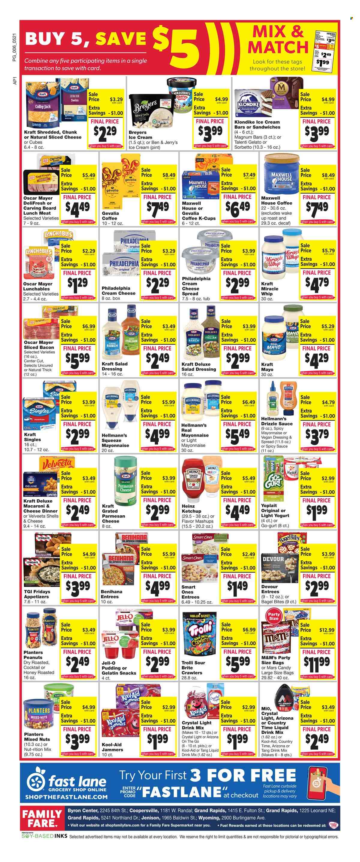 thumbnail - Family Fare Flyer - 05/21/2023 - 05/29/2023 - Sales products - bagels, macaroni & cheese, sauce, Lunchables, Kraft®, roast, bacon, Oscar Mayer, cheese spread, lunch meat, Colby cheese, sandwich slices, sliced cheese, Philadelphia, parmesan, Kraft Singles, pudding, Yoplait, mayonnaise, Miracle Whip, Hellmann’s, Magnum, ice cream, ice cream bars, Ben & Jerry's, Talenti Gelato, gelato, Devour, snack, Trolli, Mars, M&M's, Candy, Jell-O, Heinz, salad dressing, ketchup, dressing, olive oil, oil, peanuts, mixed nuts, Planters, AriZona, Maxwell House, coffee, coffee capsules, K-Cups, Gevalia, turkey, Brite. Page 7.