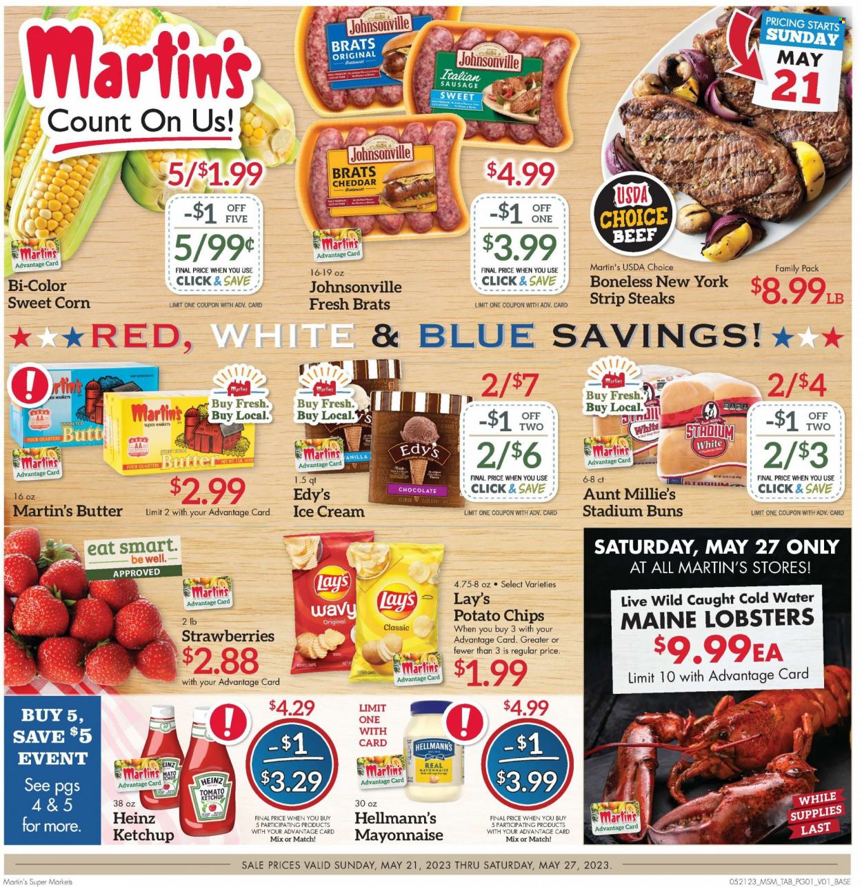 thumbnail - Martin’s Flyer - 05/21/2023 - 05/27/2023 - Sales products - buns, corn, sweet corn, strawberries, lobster, Johnsonville, bratwurst, sausage, italian sausage, cheese, mayonnaise, Hellmann’s, ice cream, potato chips, chips, Lay’s, Heinz, ketchup, water, beef meat, steak, striploin steak. Page 1.