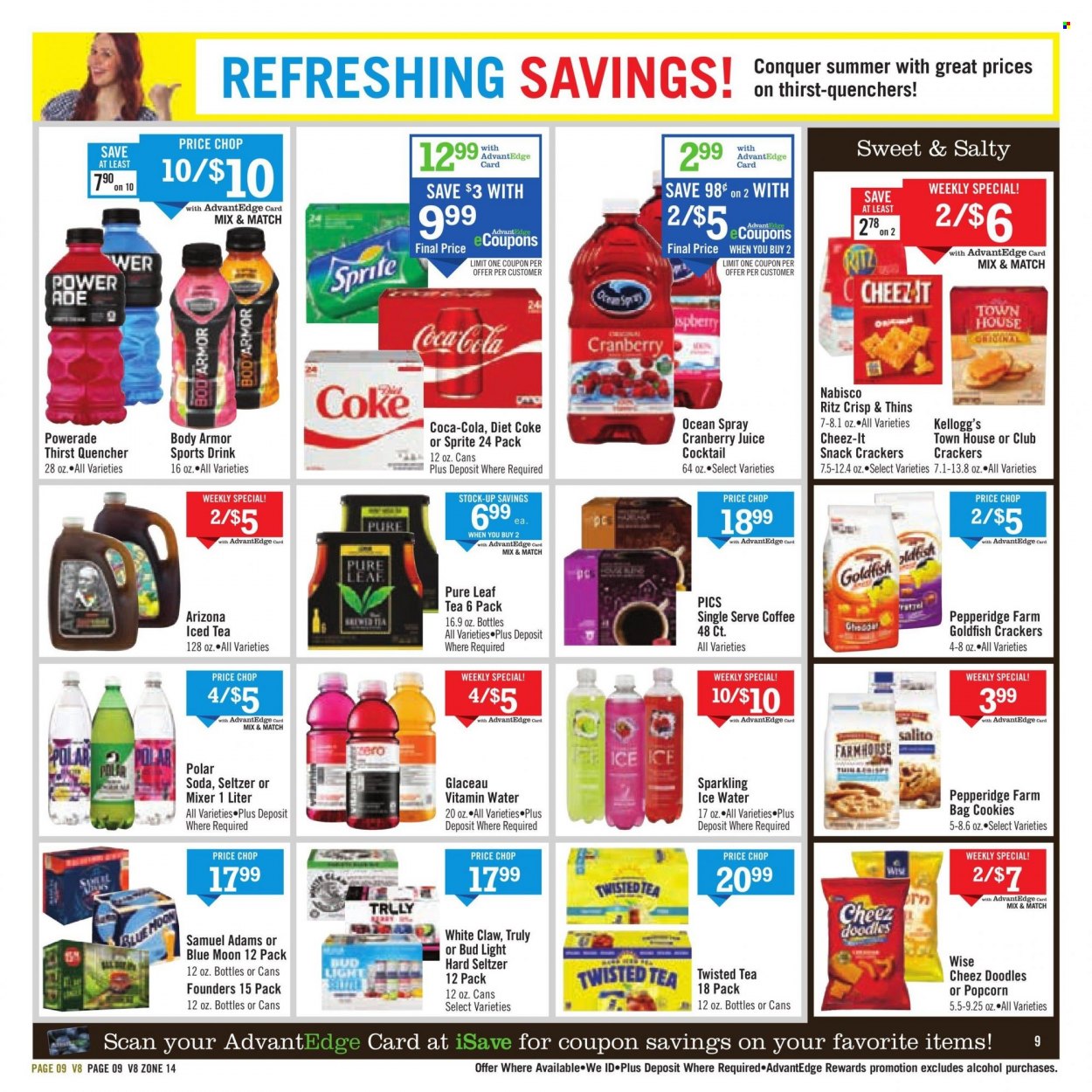 thumbnail - Price Chopper Flyer - 05/21/2023 - 05/27/2023 - Sales products - cookies, snack, crackers, Kellogg's, RITZ, Nabisco, Thins, popcorn, Goldfish, Cheez-It, salty snack, Coca-Cola, cranberry juice, Sprite, Powerade, juice, Body Armor, energy drink, ice tea, Diet Coke, soft drink, AriZona, Coke, flavored water, soda, sparkling water, vitamin water, water, Pure Leaf, coffee, White Claw, Hard Seltzer, TRULY, beer, Bud Light, bag, Blue Moon, Twisted Tea. Page 9.