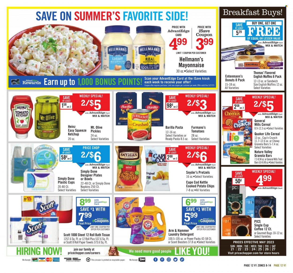 thumbnail - Price Chopper Flyer - 05/21/2023 - 05/27/2023 - Sales products - english muffins, pretzels, donut, Entenmann's, tomatoes, pasta, Barilla, Quaker, mayonnaise, Hellmann’s, potato chips, chips, ARM & HAMMER, Heinz, pickles, cereals, Cheerios, granola bar, Cap'n Crunch, Nature Valley, ketchup, coffee, napkins, bath tissue, Scott, kitchen towels, paper towels, detergent, laundry detergent, scent booster, bag, plate, cup. Page 12.