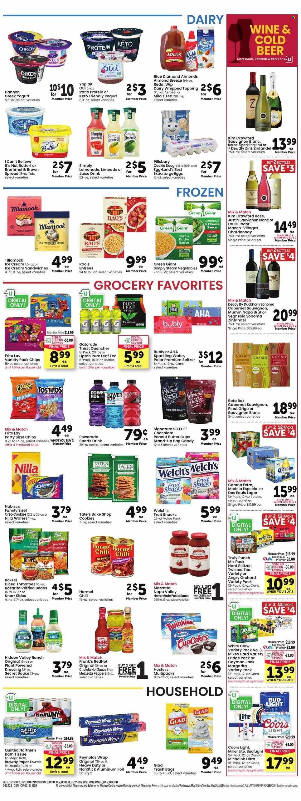 thumbnail - Safeway Flyer - 05/24/2023 - 05/30/2023 - Sales products - cupcake, beans, broccoli, corn, peppers, Welch's, pasta sauce, Knorr, sauce, Pillsbury, Hormel, ready meal, greek yoghurt, Oreo, Oikos, Yoplait, Dannon, Almond Breeze, large eggs, I Can't Believe It's Not Butter, ice cream, ice cream sandwich, cookies, milk chocolate, wafers, dark chocolate, peanut butter cups, fruit snack, Candy, Nabisco, Cheetos, salty snack, topping, refried beans, diced tomatoes, rice, hot sauce, dressing, Blue Diamond, lemonade, Powerade, juice, Fanta, energy drink, Lipton, ice tea, Milo's, Gatorade, sparkling water, water, Pure Leaf, Cabernet Sauvignon, red wine, sparkling wine, white wine, Chardonnay, wine, alcohol, Sauvignon Blanc, Kim Crawford, punch, White Claw, Hard Seltzer, TRULY, beer, Bud Light, Corona Extra, Lager, Modelo, bath tissue, Quilted Northern, kitchen towels, paper towels, bag, trash bags, aluminium foil, electrolyte drink, Miller Lite, Coors, Dos Equis, Twisted Tea, Michelob. Page 2.