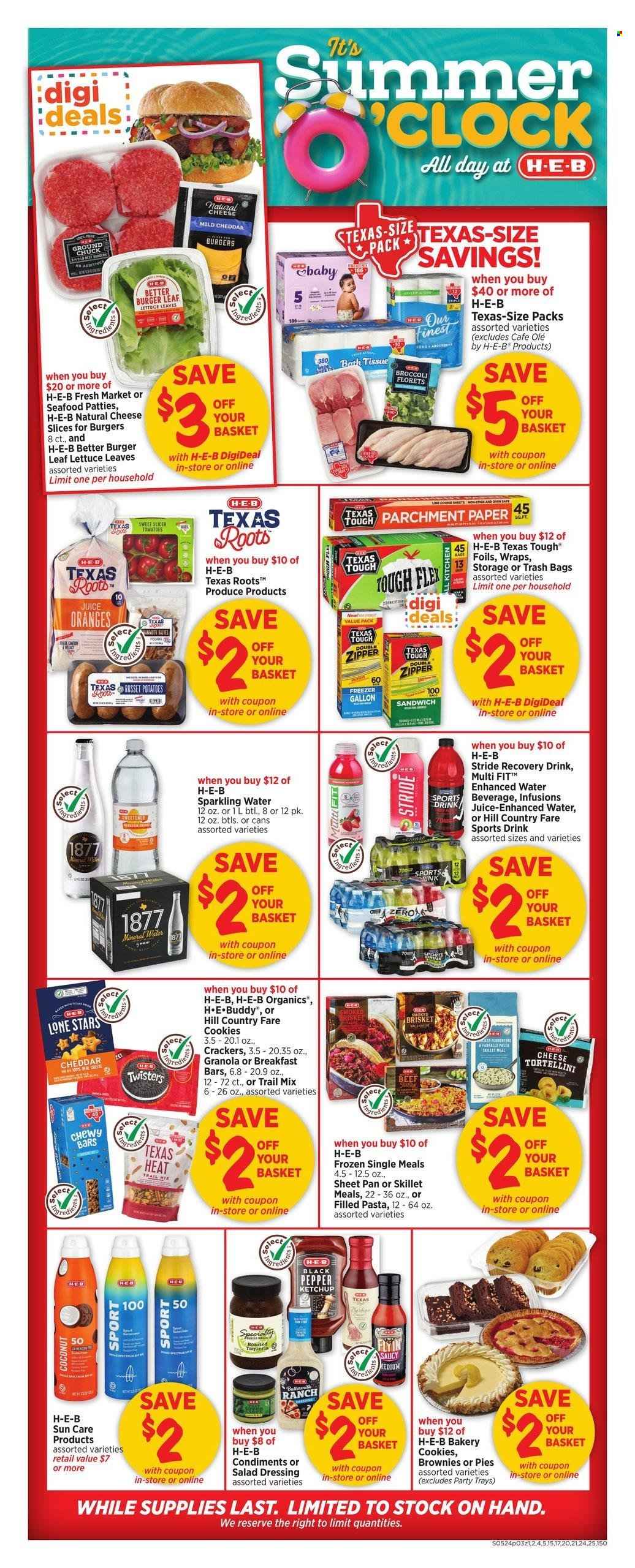 thumbnail - H-E-B Flyer - 05/24/2023 - 05/30/2023 - Sales products - pie, wraps, brownies, broccoli, russet potatoes, tomatoes, potatoes, lettuce, oranges, coconut, seafood, hamburger, pasta, tortellini, filled pasta, brisket, mild cheddar, sliced cheese, cheddar, buttermilk, cookies, crackers, granola, black pepper, salad dressing, ketchup, dressing, trail mix, juice, mineral water, sparkling water, water, ground chuck, bath tissue, sun care, trash bags, clock, pan, slicer, sheet pan, paper, MultiFit. Page 3.