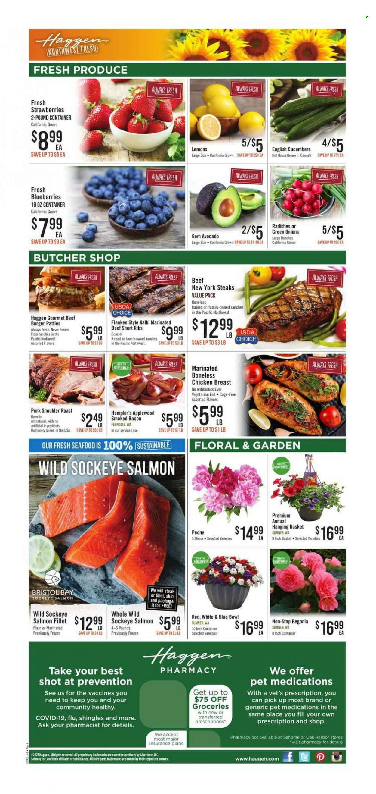 thumbnail - Haggen Flyer - 05/24/2023 - 05/30/2023 - Sales products - green onion, avocado, salmon, salmon fillet, seafood, hamburger, beef burger, roast, bacon, cage free eggs, chicken breasts, chicken, beef ribs, steak, marinated beef, ribs, burger patties, pork meat, pork roast, pork shoulder, bowl, bunches, begonia, basket, container, lemons. Page 4.