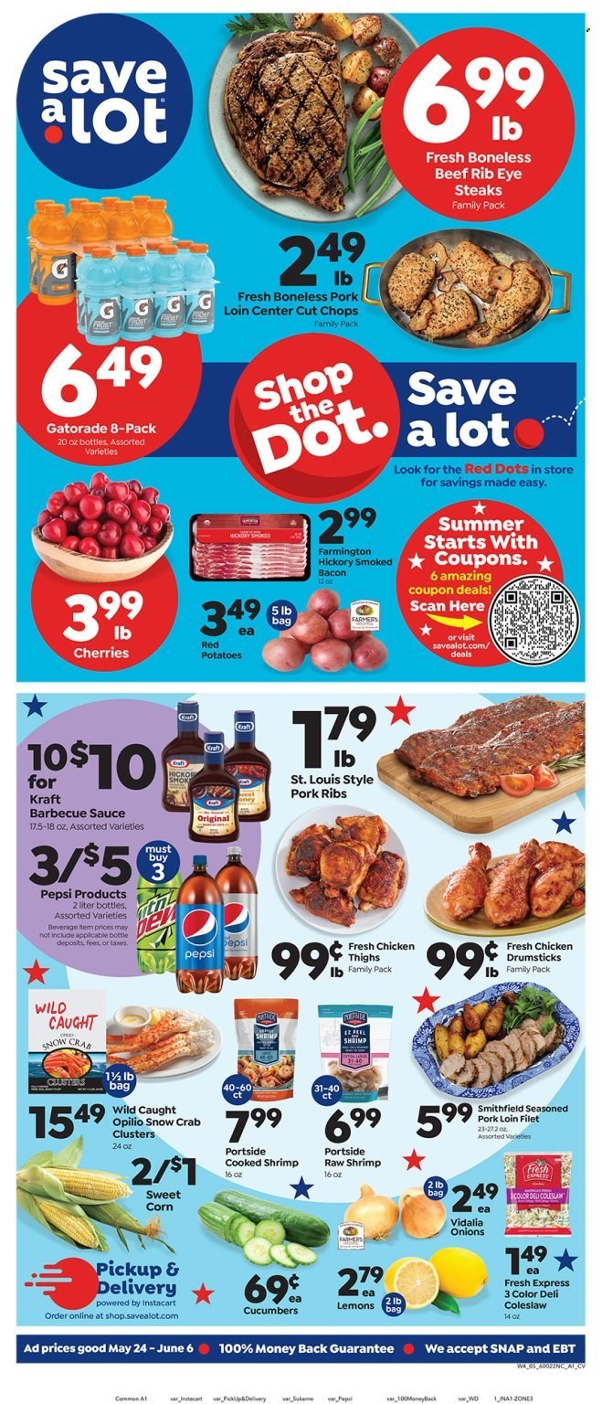 thumbnail - Save a Lot Flyer - 05/24/2023 - 06/06/2023 - Sales products - corn, cucumber, potatoes, onion, sweet corn, red potatoes, cherries, crab, shrimps, crab clusters, coleslaw, sauce, Kraft®, bacon, BBQ sauce, Pepsi, soft drink, Gatorade, chicken thighs, chicken drumsticks, chicken, beef meat, steak, ribs, pork loin, pork meat, pork ribs, electrolyte drink, lemons. Page 1.
