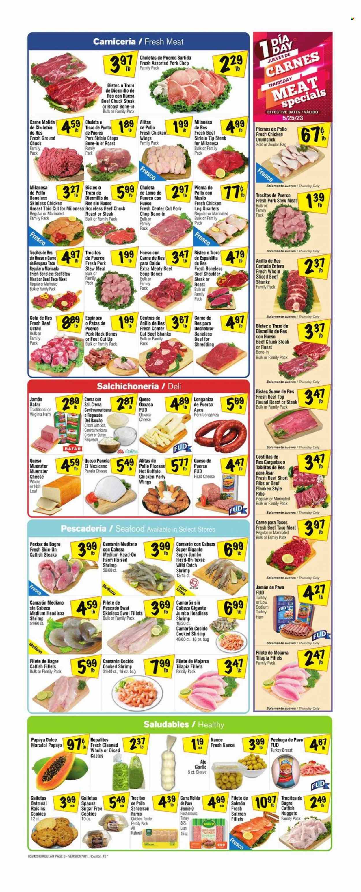 thumbnail - Fiesta Mart Flyer - 05/24/2023 - 05/30/2023 - Sales products - stew meat, garlic, papaya, catfish, salmon, salmon fillet, tilapia, seafood, shrimps, catfish nuggets, swai fillet, soup, roast, ham, virginia ham, cheese, Münster cheese, Panela cheese, chicken wings, cookies, oatmeal, raisins, dried fruit, ground turkey, turkey breast, chicken breasts, chicken, turkey, beef meat, beef ribs, beef sirloin, ground chuck, oxtail, steak, round roast, chuck steak, ribs, pork chops, pork loin, pork meat, Suave. Page 3.