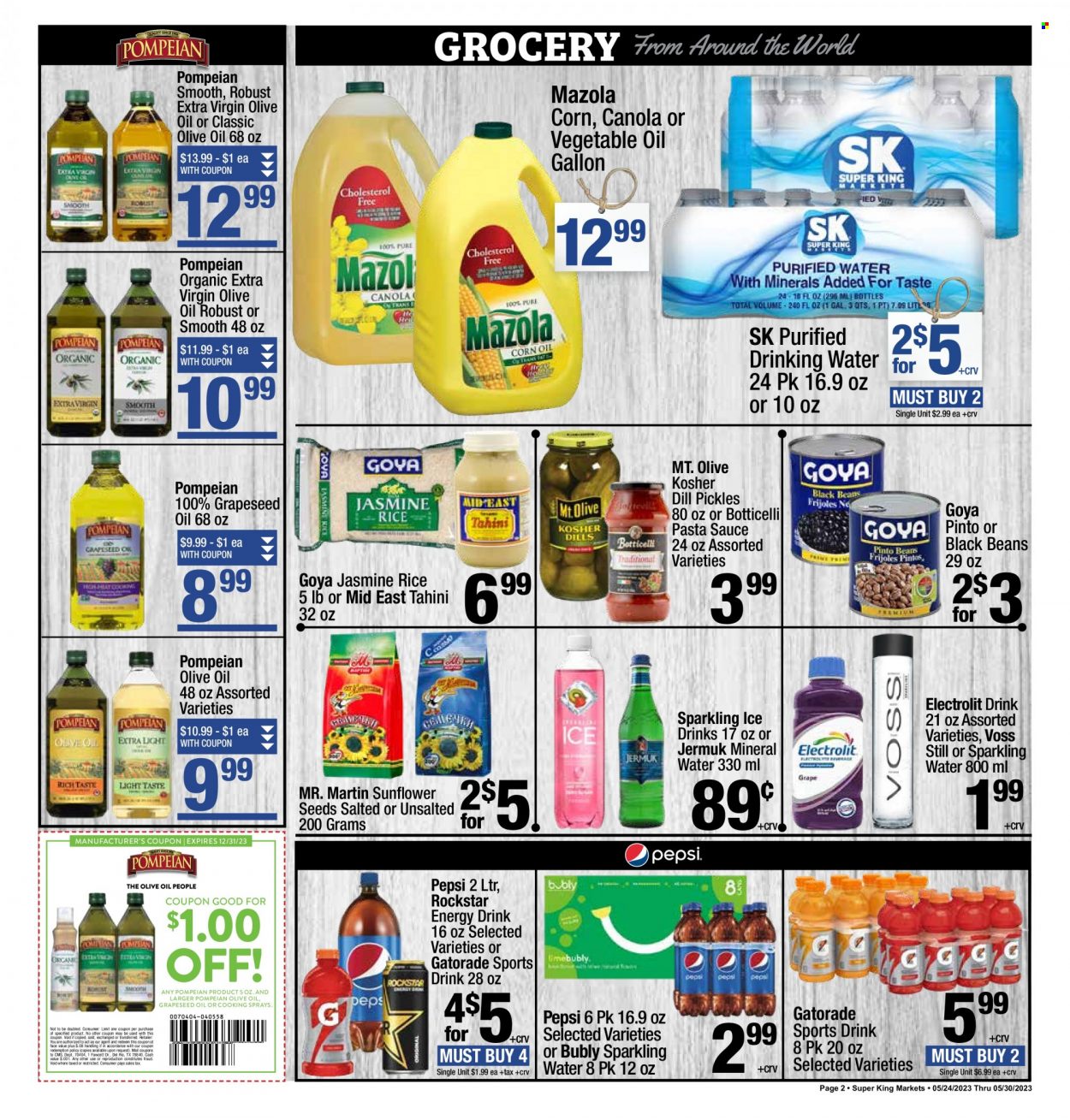 thumbnail - Super King Markets Flyer - 05/24/2023 - 05/30/2023 - Sales products - beans, pasta sauce, sauce, black beans, pickles, Goya, rice, jasmine rice, dill, tahini, extra virgin olive oil, olive oil, grape seed oil, sunflower seeds, Pepsi, energy drink, soft drink, Rockstar, Gatorade, mineral water, flavored water, sparkling water, Voss, water, electrolyte drink. Page 2.