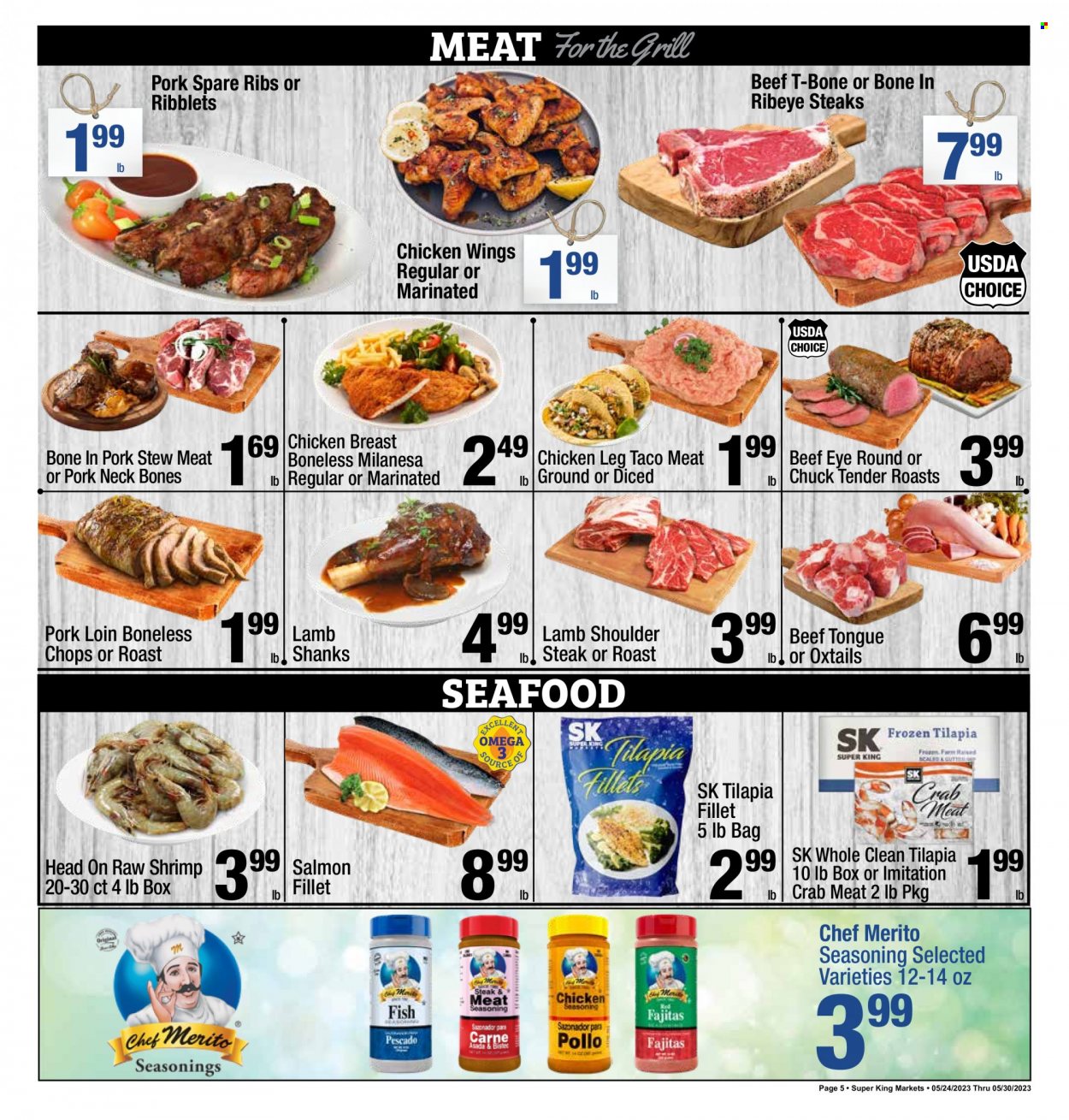 thumbnail - Super King Markets Flyer - 05/24/2023 - 05/30/2023 - Sales products - stew meat, chicken legs, chicken wings, chicken, beef meat, t-bone steak, oxtail, steak, eye of round, ribeye steak, chuck tender, ribs, roast, pork loin, pork meat, pork ribs, pork spare ribs, lamb meat, lamb shoulder, crab meat, salmon, salmon fillet, tilapia, seafood, shrimps, crab sticks, spice. Page 5.