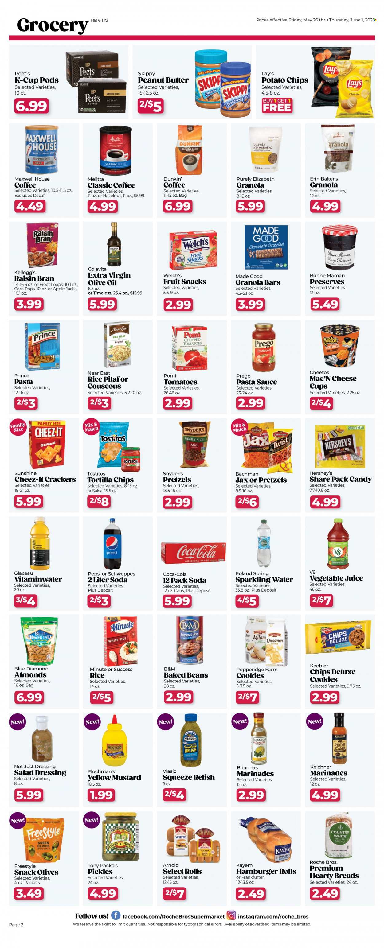 thumbnail - Roche Bros. Flyer - 05/26/2023 - 06/01/2023 - Sales products - pretzels, burger buns, Welch's, pasta sauce, hamburger, sauce, cheese cup, Sunshine, Hershey's, cookies, crackers, Kellogg's, fruit snack, Keebler, Candy, tortilla chips, potato chips, Cheetos, chips, Lay’s, Cheez-It, Tostitos, salty snack, pickles, olives, baked beans, granola bar, Corn Pops, Raisin Bran, couscous, rice, mustard, salad dressing, dressing, salsa, extra virgin olive oil, olive oil, oil, peanut butter, almonds, Blue Diamond, Coca-Cola, Schweppes, Pepsi, juice, soft drink, vegetable juice, soda, sparkling water, water, Maxwell House, coffee, coffee capsules, K-Cups. Page 2.