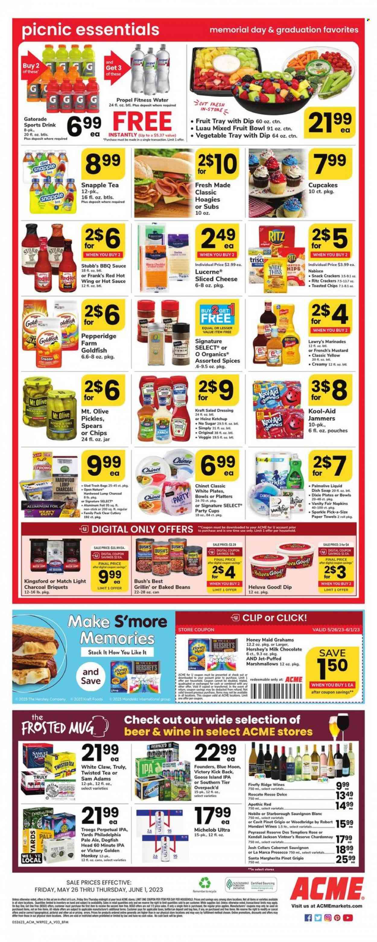 thumbnail - ACME Flyer - 05/26/2023 - 06/01/2023 - Sales products - cupcake, beans, fruit cup, sauce, Kraft®, Kingsford, snack, sliced cheese, Philadelphia, cheese, dip, Hershey's, marshmallows, milk chocolate, chocolate, crackers, Santa, RITZ, Nabisco, chips, Thins, Goldfish, salty snack, Heinz, baked beans, Honey Maid, BBQ sauce, mustard, salad dressing, hot sauce, ketchup, dressing, ice tea, Snapple, Gatorade, sparkling water, water, powder drink, Cabernet Sauvignon, red wine, sparkling wine, white wine, prosecco, Chardonnay, wine, alcohol, Pinot Grigio, Sauvignon Blanc, Woodbridge by Robert Mondavi, Woodbridge, White Claw, TRULY, beer, Victory Golden, IPA, napkins, kitchen towels, paper towels, dishwashing liquid, Jet, Palmolive, trash bags, mug, plate, cup, bowl, platters, aluminium foil, party cups, Dixie, monkey, electrolyte drink, Blue Moon, Twisted Tea, Michelob. Page 2.