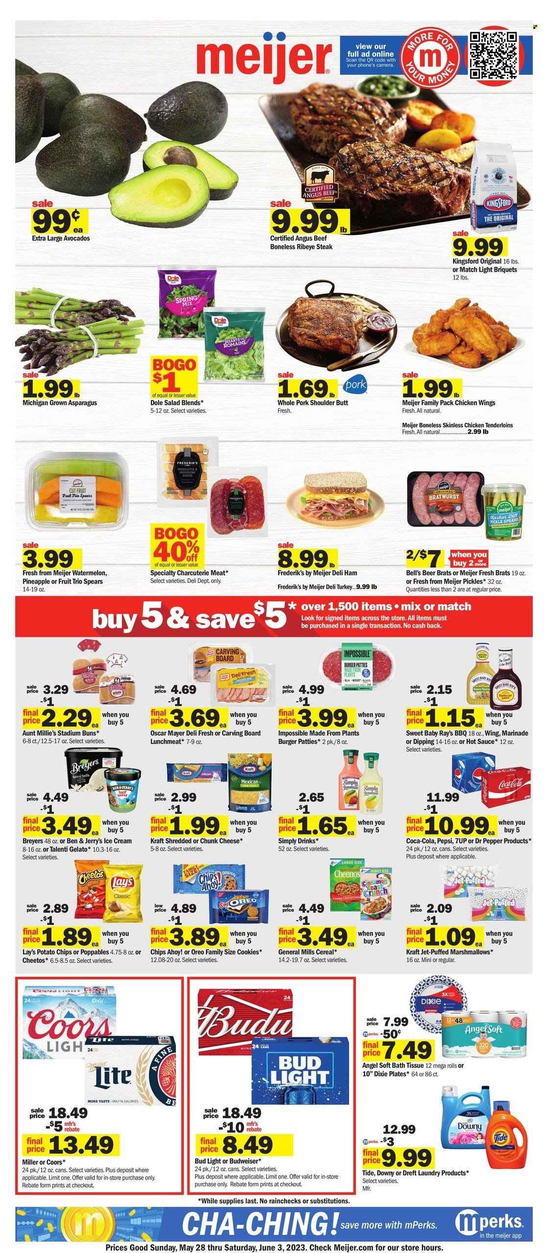 thumbnail - Meijer Flyer - 05/28/2023 - 06/03/2023 - Sales products - buns, asparagus, salad, Dole, avocado, watermelon, hamburger, sauce, Kraft®, Kingsford, ham, Oscar Mayer, bratwurst, lunch meat, shredded cheese, chunk cheese, Oreo, ice cream, Ben & Jerry's, Talenti Gelato, gelato, chicken wings, cookies, marshmallows, Chips Ahoy!, General Mills, potato chips, Cheetos, Lay’s, salty snack, pickles, cereals, Cheerios, cinnamon, hot sauce, marinade, Coca-Cola, Pepsi, Dr. Pepper, soft drink, 7UP, alcohol, beer, Bud Light, Bell's, beef meat, beef steak, steak, ribeye steak, burger patties, pork meat, pork shoulder, bath tissue, Tide, Jet, plate, Dixie, briquettes, Budweiser, Coors, chicken, pineapple, sliced fruit, plant based ready meal, cheese, chips, Miller, paper plate. Page 1.