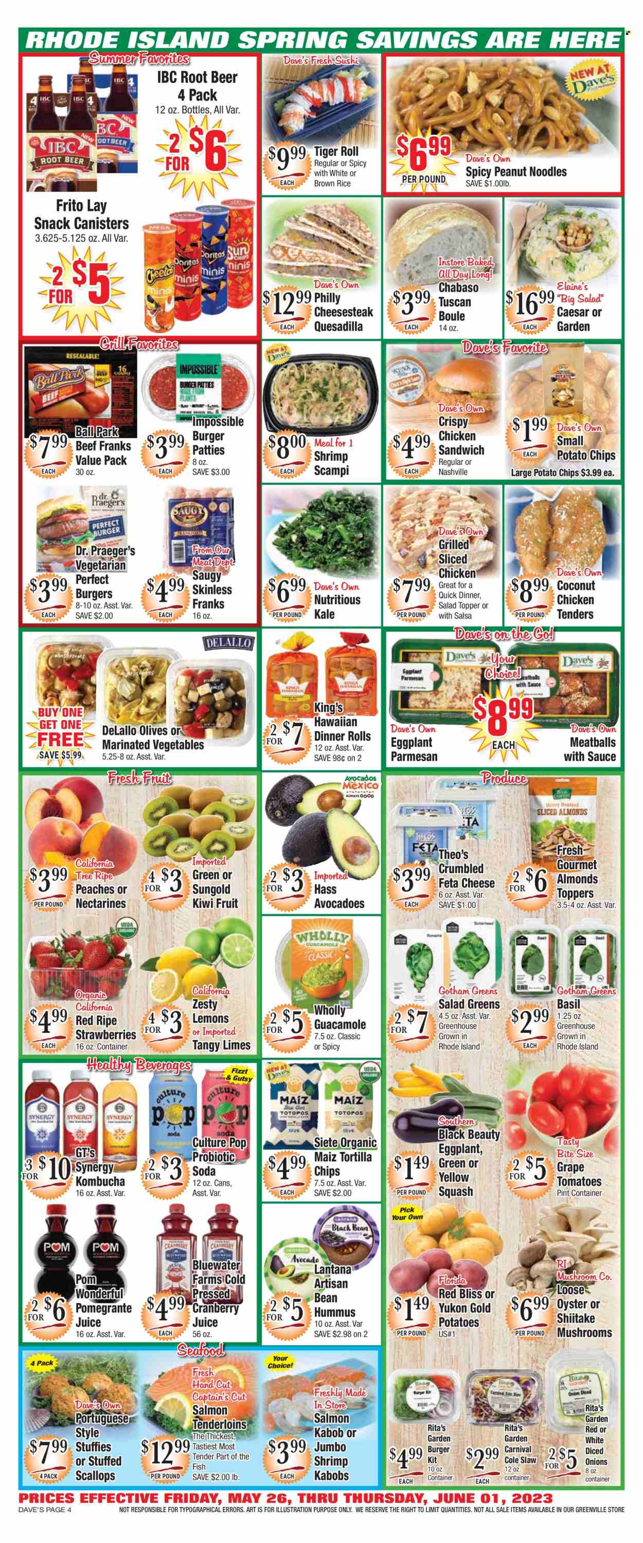 thumbnail - Dave's Fresh Marketplace Flyer - 05/26/2023 - 06/01/2023 - Sales products - mushrooms, dinner rolls, kale, onion, salad, eggplant, yellow squash, kiwi, limes, strawberries, coconut, peaches, salmon, scallops, oysters, seafood, fish, shrimps, sushi, chicken tenders, meatballs, sandwich, hamburger, fried chicken, noodles, ready meal, chicken sandwich, snack, frankfurters, hummus, guacamole, parmesan, feta, tortilla chips, potato chips, chips, olives, brown rice, salsa, almonds, cranberry juice, juice, soda, kombucha, alcohol, beer, burger patties, Go!, nectarines, salad greens, lemons. Page 4.