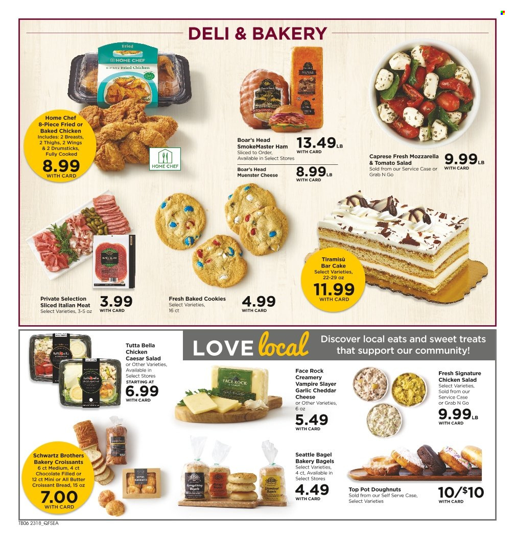 thumbnail - QFC Flyer - 05/31/2023 - 06/06/2023 - Sales products - bagels, cake, croissant, donut, tiramisu, Bella, salad, fried chicken, Boar's Head, ready meal, ham, chicken salad, mozzarella, cheddar, Münster cheese, cookies, BROTHERS, pot, Vans. Page 7.