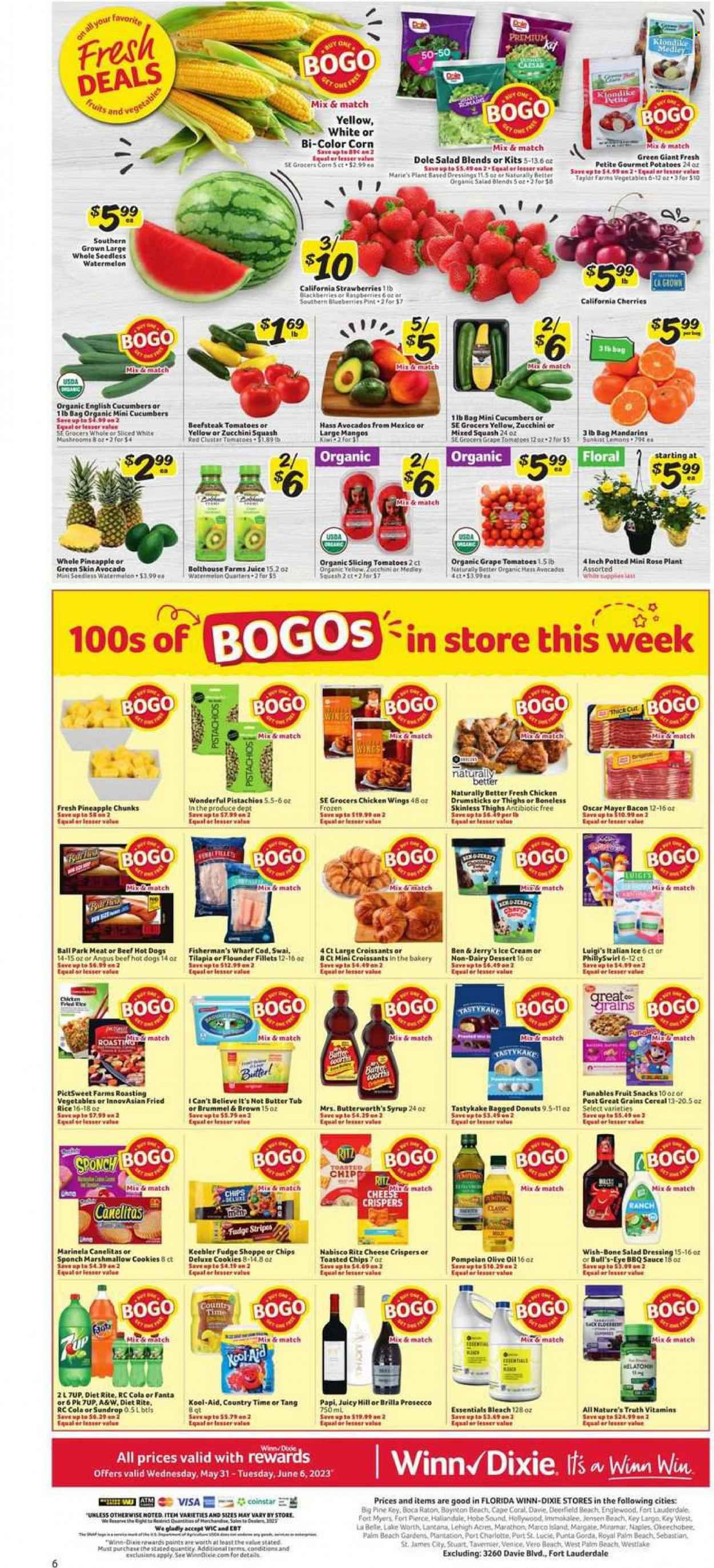 thumbnail - Winn Dixie Flyer - 05/31/2023 - 06/06/2023 - Sales products - mushrooms, croissant, donut, dessert, corn, cucumber, tomatoes, zucchini, potatoes, Dole, avocado, blueberries, kiwi, mandarines, raspberries, watermelon, cherries, cod, fish fillets, flounder, tilapia, hot dog, sauce, ready meal, bacon, Oscar Mayer, I Can't Believe It's Not Butter, ice cream, Ben & Jerry's, chicken wings, cookies, fudge, marshmallows, fruit snack, Keebler, RITZ, Nabisco, cereals, BBQ sauce, salad dressing, dressing, olive oil, oil, syrup, juice, Fanta, soft drink, 7UP, A&W, Country Time, powder drink, sparkling wine, prosecco, alcohol, Brilla, chicken thighs, chicken drumsticks, beef meat, bleach, Dixie, Nature's Truth, lemons. Page 7.