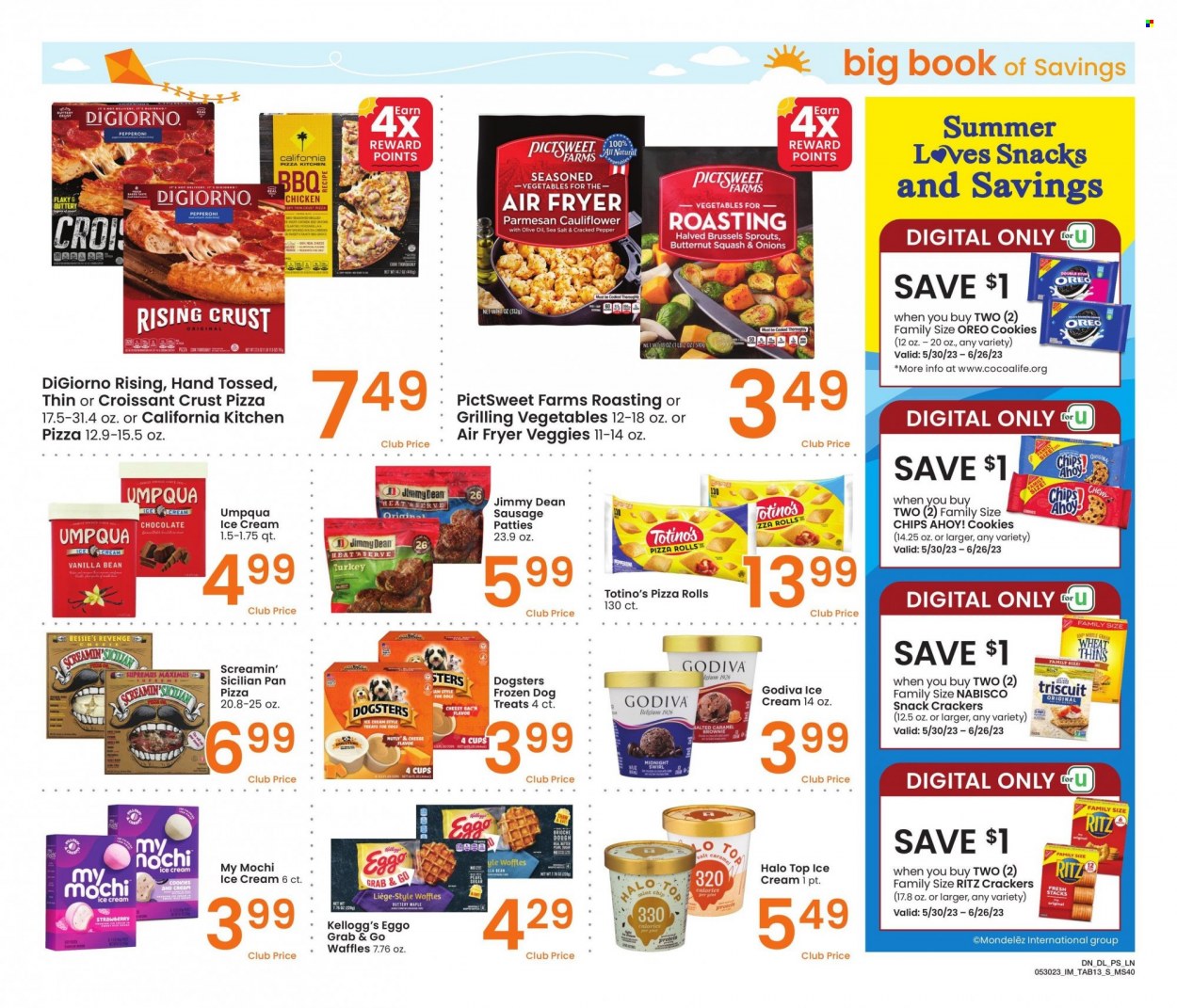 thumbnail - Safeway Flyer - 05/30/2023 - 06/26/2023 - Sales products - pizza rolls, croissant, brioche, brownies, waffles, butternut squash, onion, brussel sprouts, chicken, turkey, sausage patties, Jimmy Dean, snack, sausage, Oreo, ice cream, Screamin' Sicilian, cookies, Godiva, crackers, Kellogg's, Chips Ahoy!, RITZ, Nabisco, Thins, pan. Page 13.