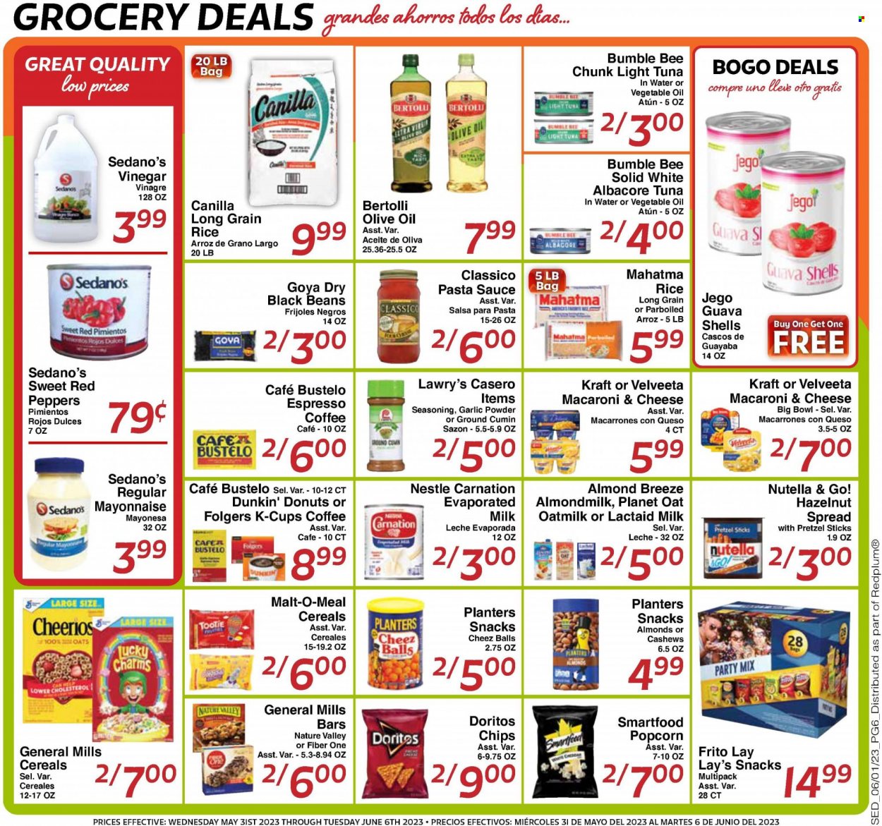 thumbnail - Sedano's Flyer - 05/31/2023 - 06/06/2023 - Sales products - pretzels, donut, Dunkin' Donuts, peppers, red peppers, tuna, macaroni & cheese, pasta sauce, Bumble Bee, sauce, Kraft®, Bertolli, snack, Lactaid, almond milk, evaporated milk, Almond Breeze, oat milk, Nestlé, Nutella, General Mills, Doritos, chips, Lay’s, Smartfood, popcorn, salty snack, malt, black beans, tuna in water, light tuna, Goya, cereals, Cheerios, Nature Valley, Fiber One, rice, long grain rice, spice, cumin, garlic powder, salsa, Classico, olive oil, oil, hazelnut spread, cashews, Planters, water, coffee, Folgers, coffee capsules, K-Cups, bowl, Go!. Page 6.