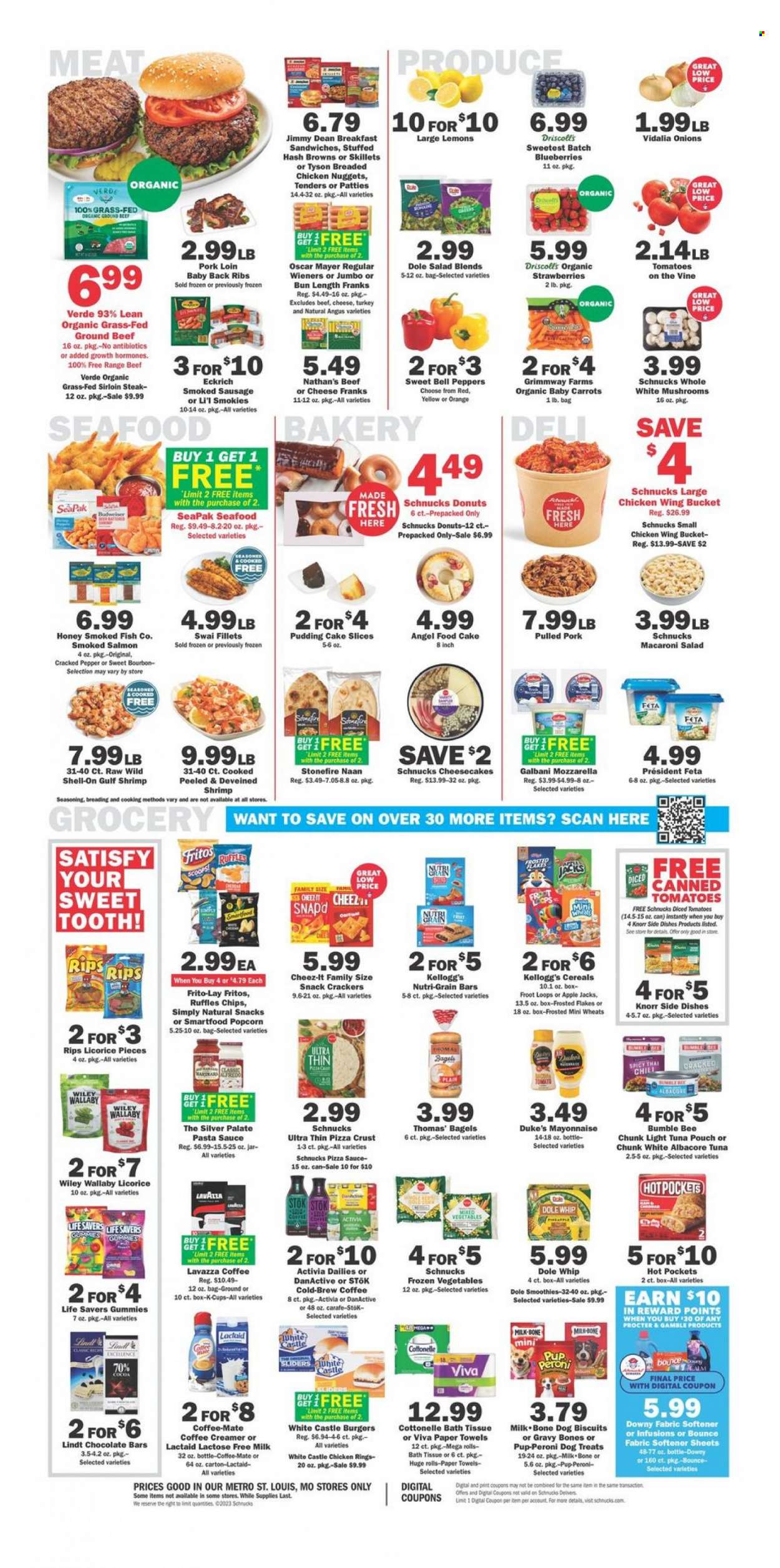 thumbnail - Schnucks Flyer - 05/31/2023 - 06/06/2023 - Sales products - mushrooms, bagels, cake, cheesecake, donut, Angel Food, bell peppers, carrots, onion, salad, Dole, peppers, blueberries, strawberries, salmon, smoked salmon, tuna, seafood, fish, shrimps, swai fillet, hot pocket, pasta sauce, nuggets, hamburger, Bumble Bee, Knorr, sauce, fried chicken, chicken nuggets, pulled pork, Jimmy Dean, ready meal, snack, Oscar Mayer, smoked sausage, frankfurters, macaroni salad, Lactaid, Président, feta, Galbani, Activia, Coffee-Mate, lactose free milk, creamer, mayonnaise, frozen vegetables, hash browns, Lindt, cereal bar, crackers, Kellogg's, biscuit, chocolate bar, Fritos, Smartfood, popcorn, Frito-Lay, Cheez-It, Ruffles, salty snack, canned tomatoes, light tuna, diced tomatoes, cereals, Frosted Flakes, Nutri-Grain, spice, honey, smoothie, coffee capsules, K-Cups, Lavazza, beer, Castle, turkey, beef meat, beef sirloin, ground beef, steak, sirloin steak, ribs, pork loin, pork meat, pork ribs, pork back ribs, bath tissue, Cottonelle, kitchen towels, paper towels, fabric softener, Bounce, Downy Laundry, animal treats, dog food, dog biscuits, Pup-Peroni, Budweiser, lemons. Page 4.