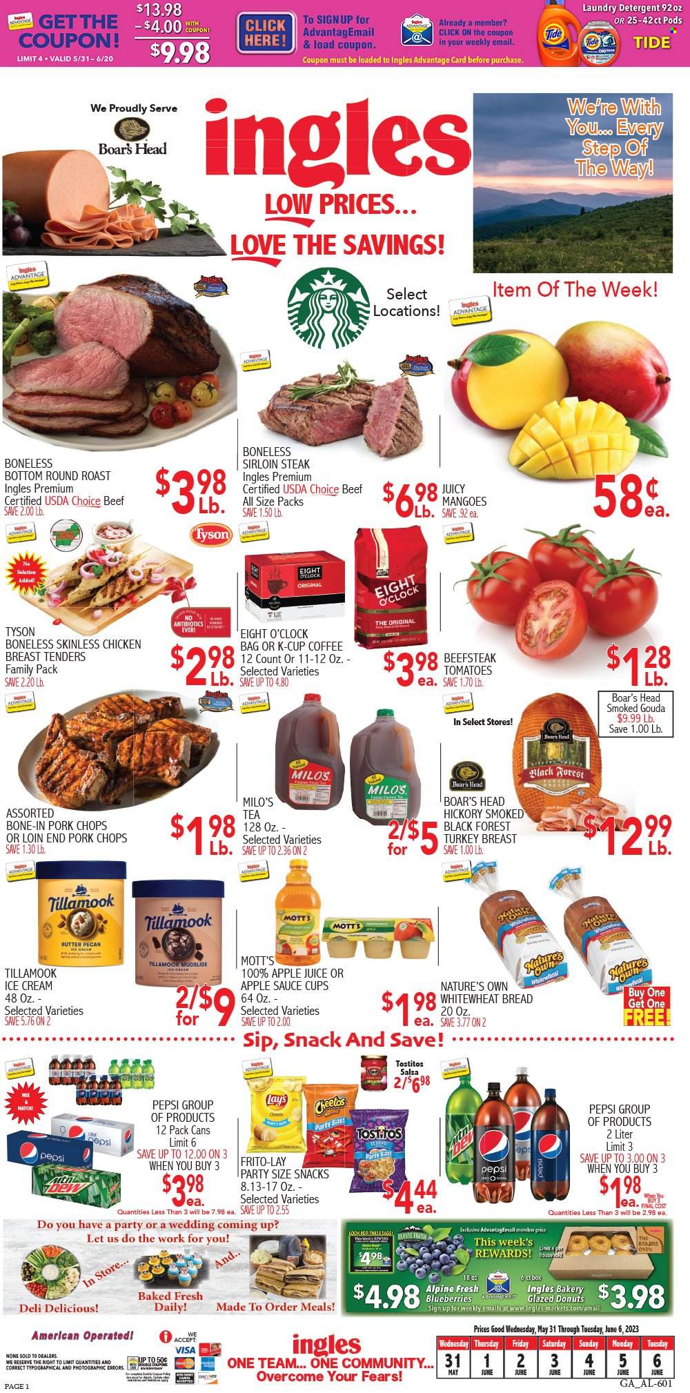 thumbnail - Ingles Flyer - 05/31/2023 - 06/06/2023 - Sales products - donut, tomatoes, blueberries, mango, Mott's, chicken tenders, sauce, roast, Boar's Head, snack, gouda, ice cream, Cheetos, Lay’s, Frito-Lay, Tostitos, salty snack, salsa, apple sauce, apple juice, Pepsi, juice, soft drink, Milo's, tea, coffee capsules, K-Cups, Eight O'Clock, turkey breast, chicken, turkey, beef meat, beef sirloin, steak, round roast, sirloin steak, pork chops, pork meat, detergent, Tide, laundry detergent, Bakers, Nature's Own. Page 1.