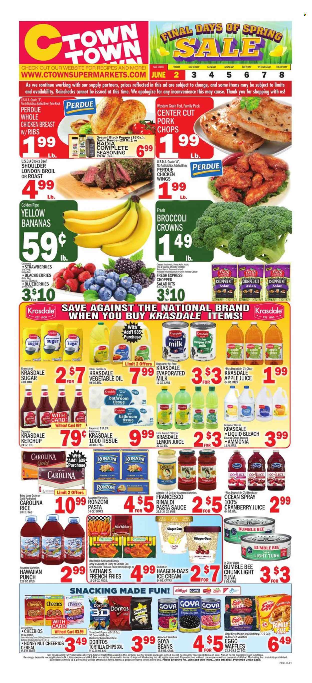 thumbnail - C-Town Flyer - 06/02/2023 - 06/08/2023 - Sales products - waffles, beans, kale, salad, chopped salad, blackberries, cherries, tuna, spaghetti, pasta sauce, onion rings, Bumble Bee, sauce, Perdue®, roast, ready meal, bacon, evaporated milk, Thousand Island dressing, ice cream, Häagen-Dazs, chicken wings, potato fries, french fries, Kellogg's, General Mills, Doritos, tortilla chips, chips, Smartfood, salty snack, black beans, light tuna, Goya, Badia, cereals, Cheerios, rice, parboiled rice, spice, garlic powder, ketchup, canola oil, corn oil, vegetable oil, apple juice, cranberry juice, fruit punch, water, lemon juice, whole chicken, chicken breasts, steak, ribs, pork chops, pork meat. Page 2.